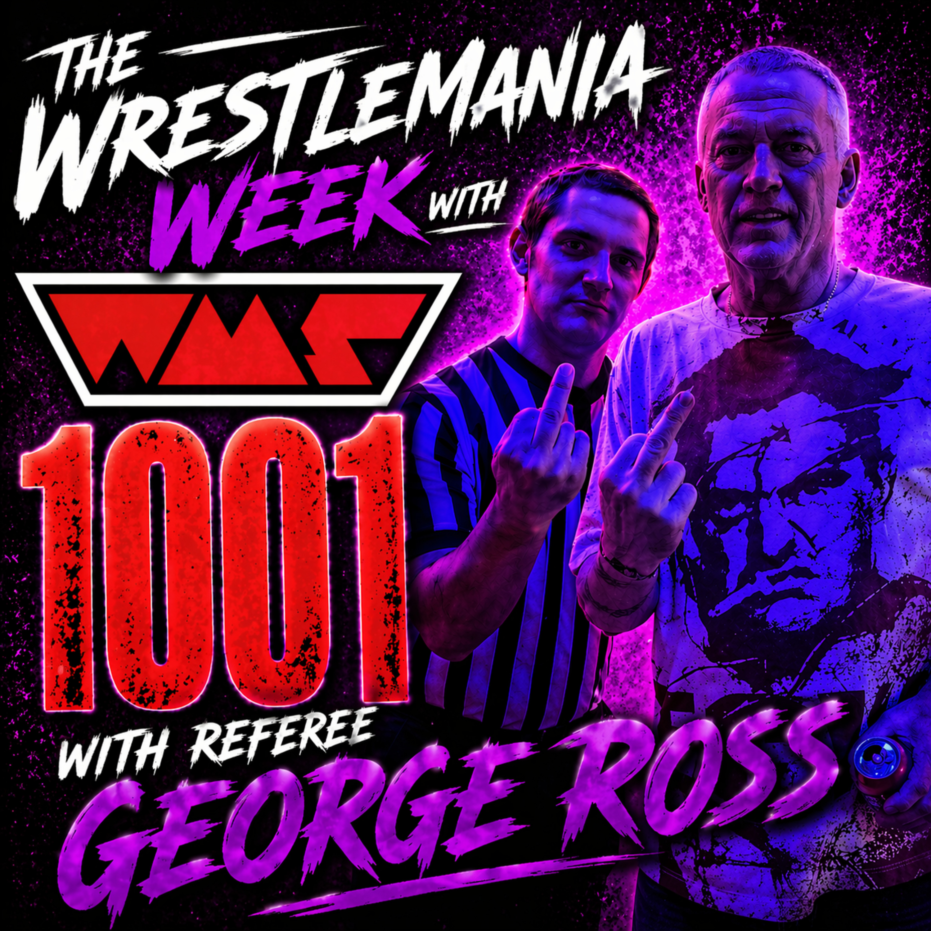 Wrestling Mayhem Show 1001: The WrestleMania Week with Referee George Ross — Sorgatron Media Master Feed cover