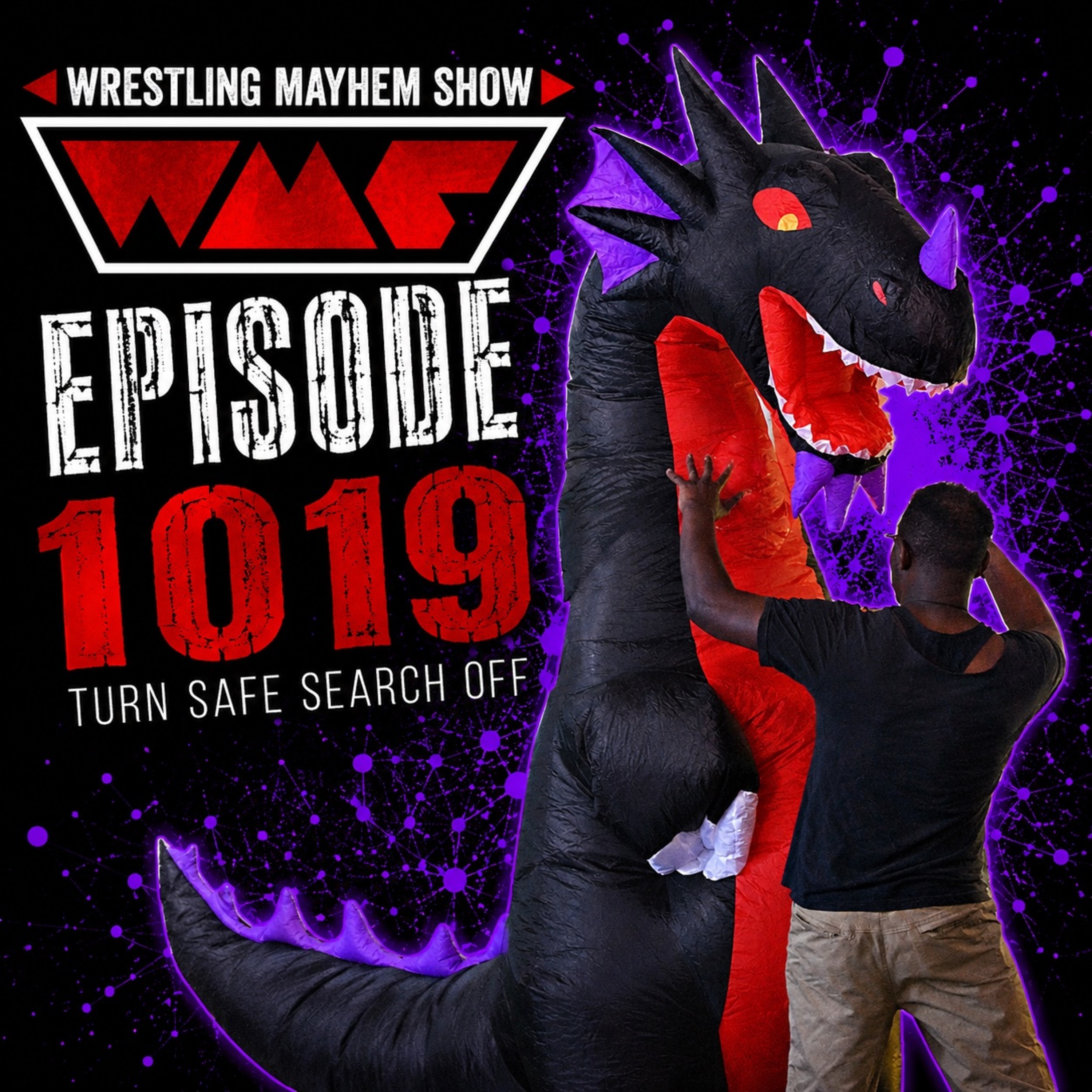 Wrestling Mayhem Show 1019: Turn Safe Search Off episode artwork