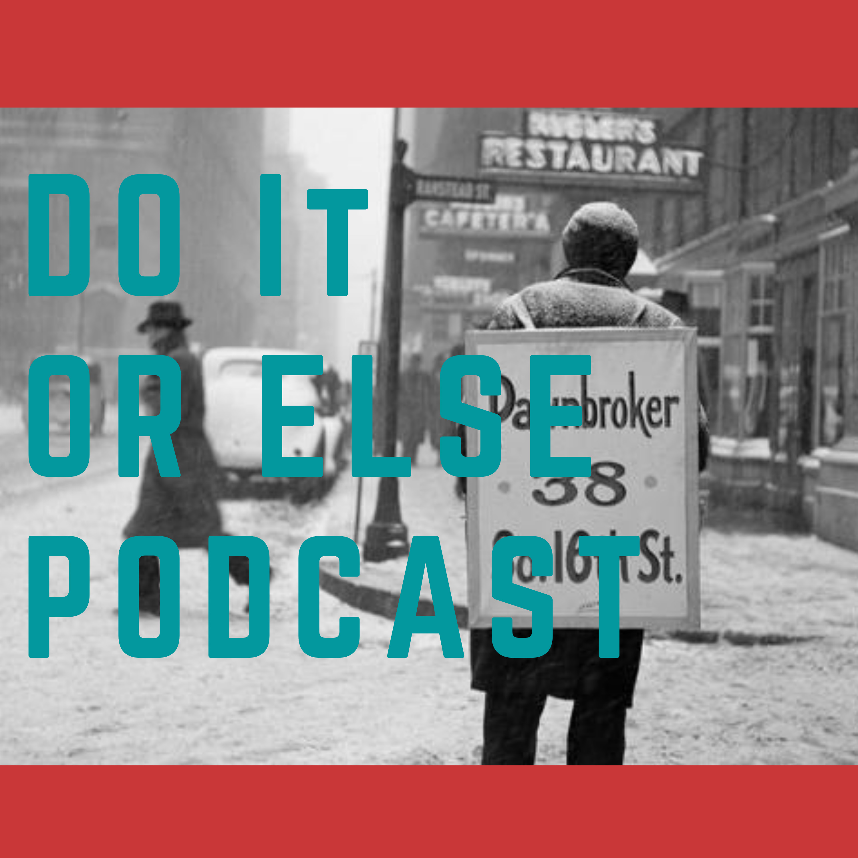 Do It Or Else Podcast