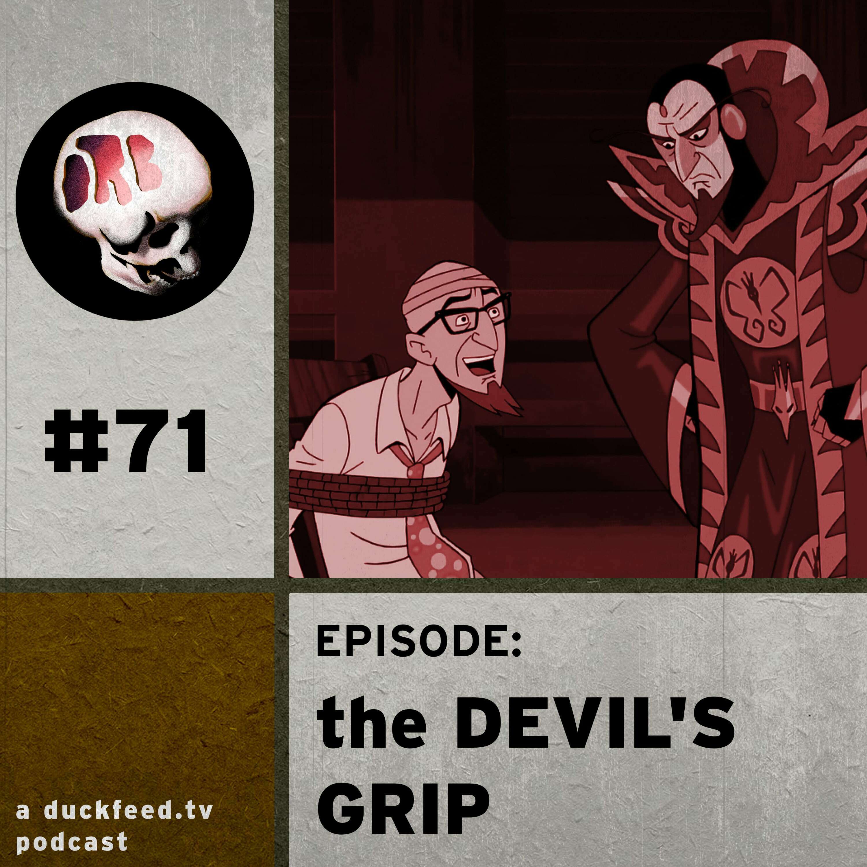 71: The Devil's Grip