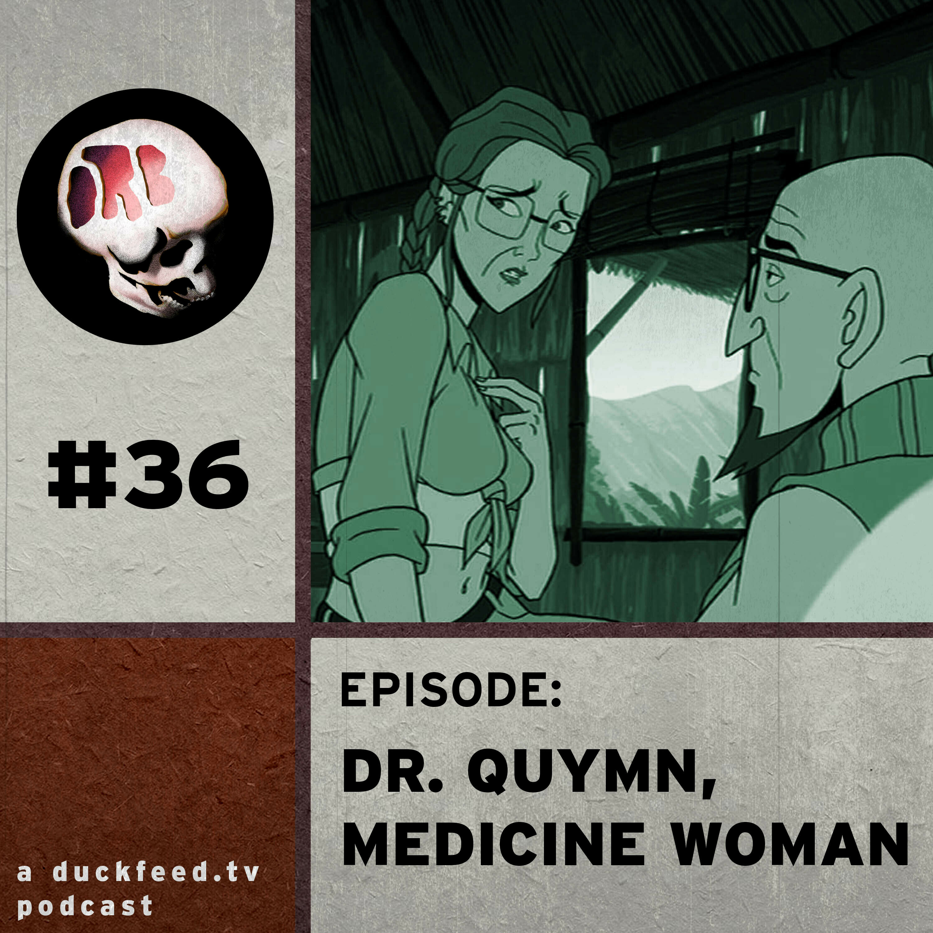 36: Dr. Quymn, Medicine Woman