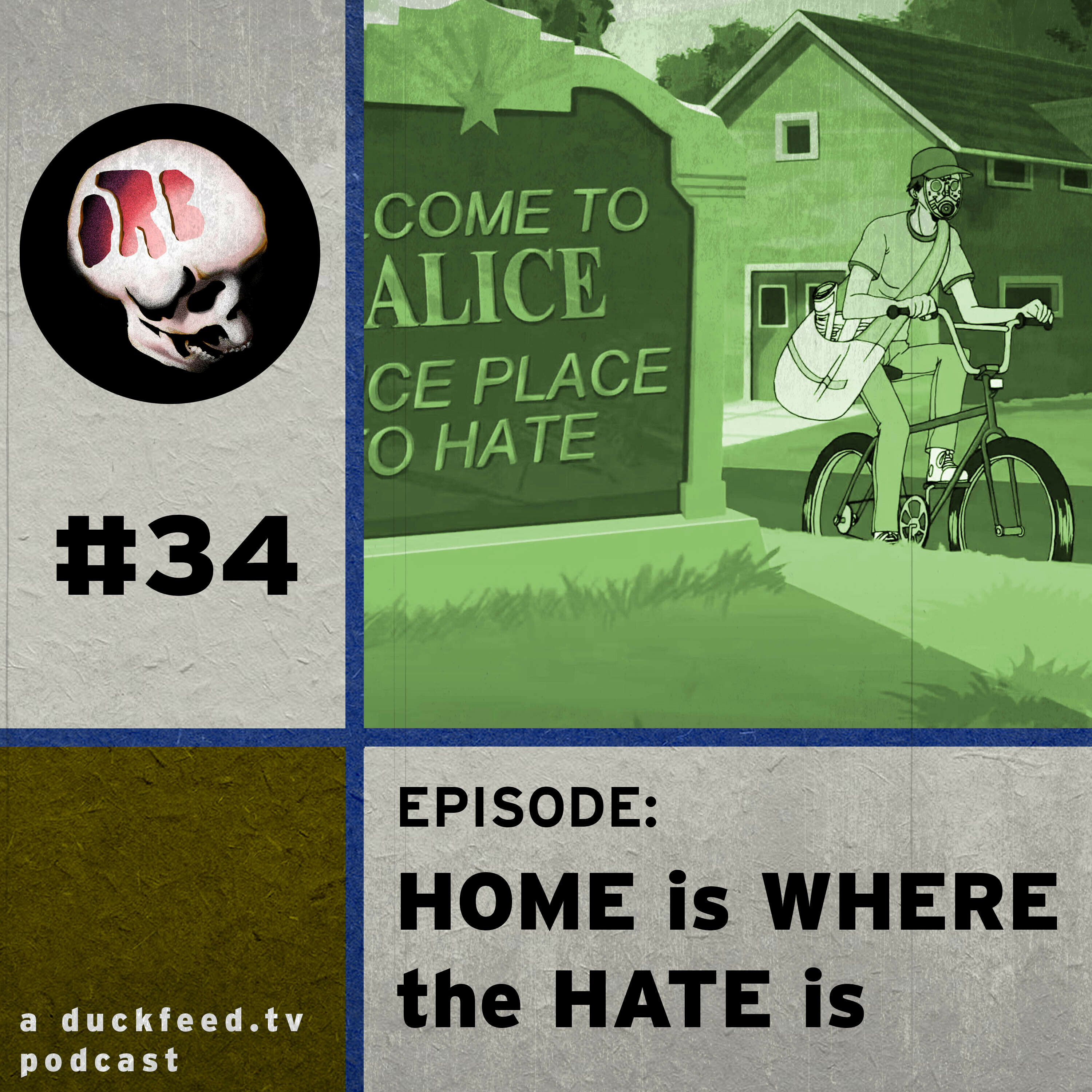 34: Home is Where the Hate Is