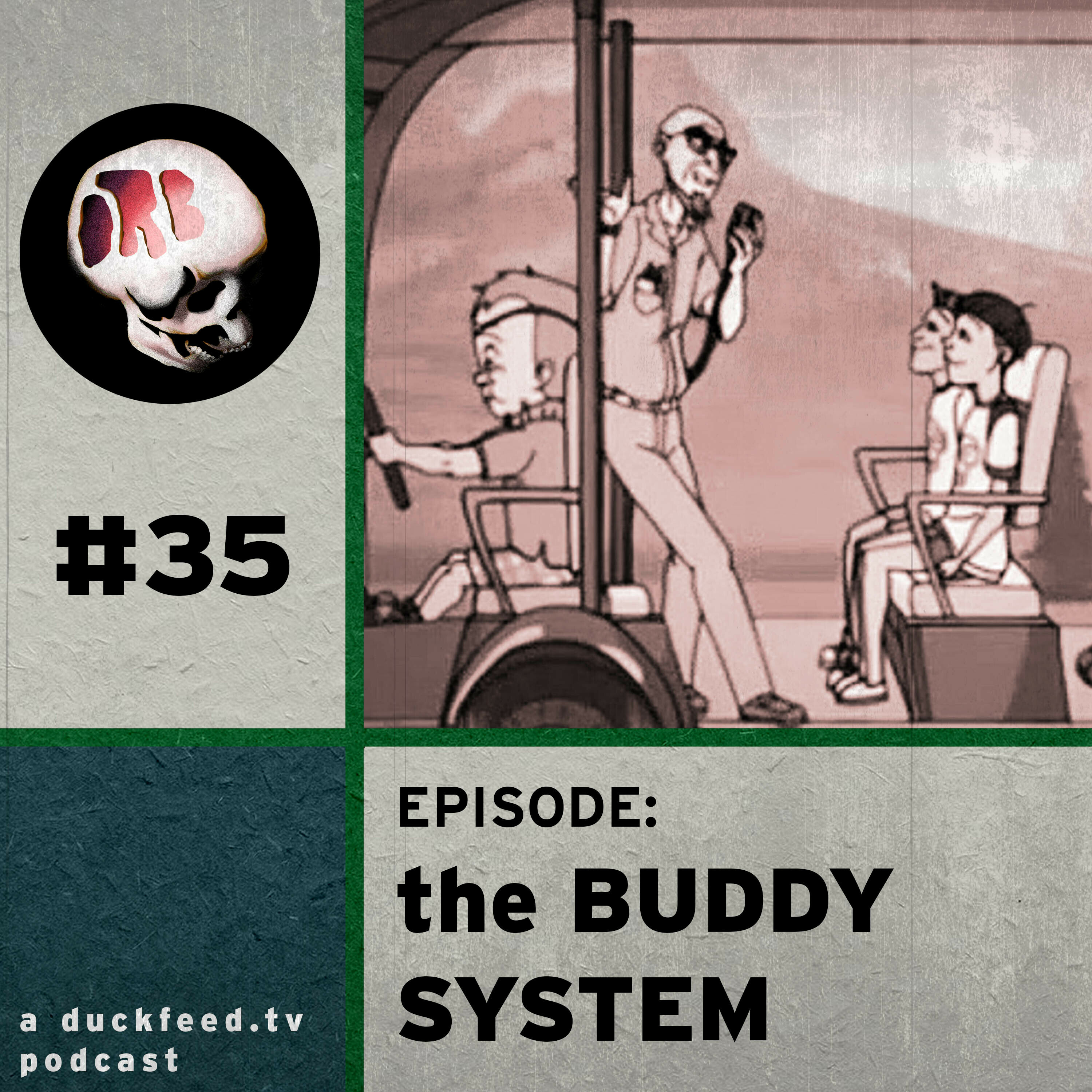 35: The BUDDY System