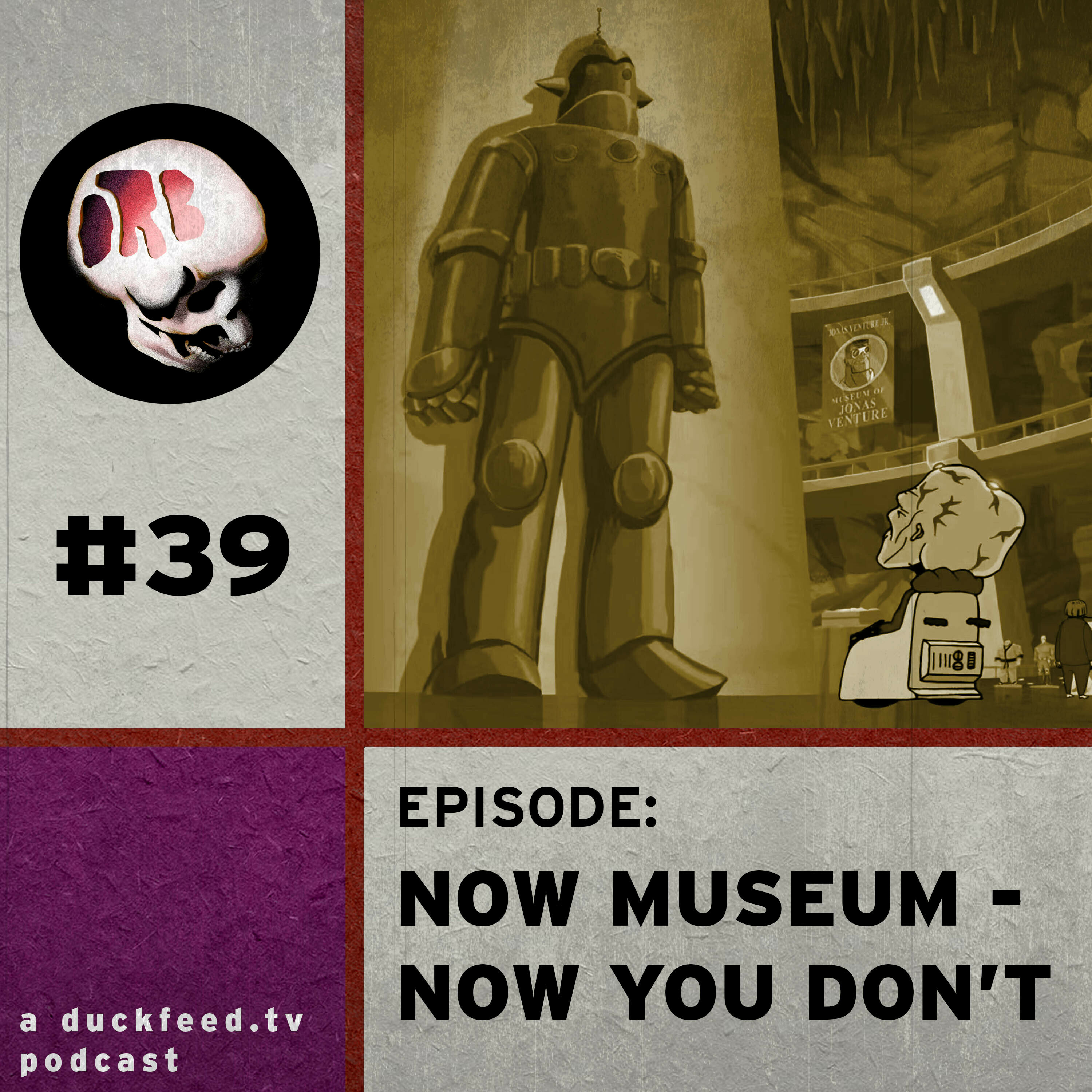 39: Now Museum, Now You Don't