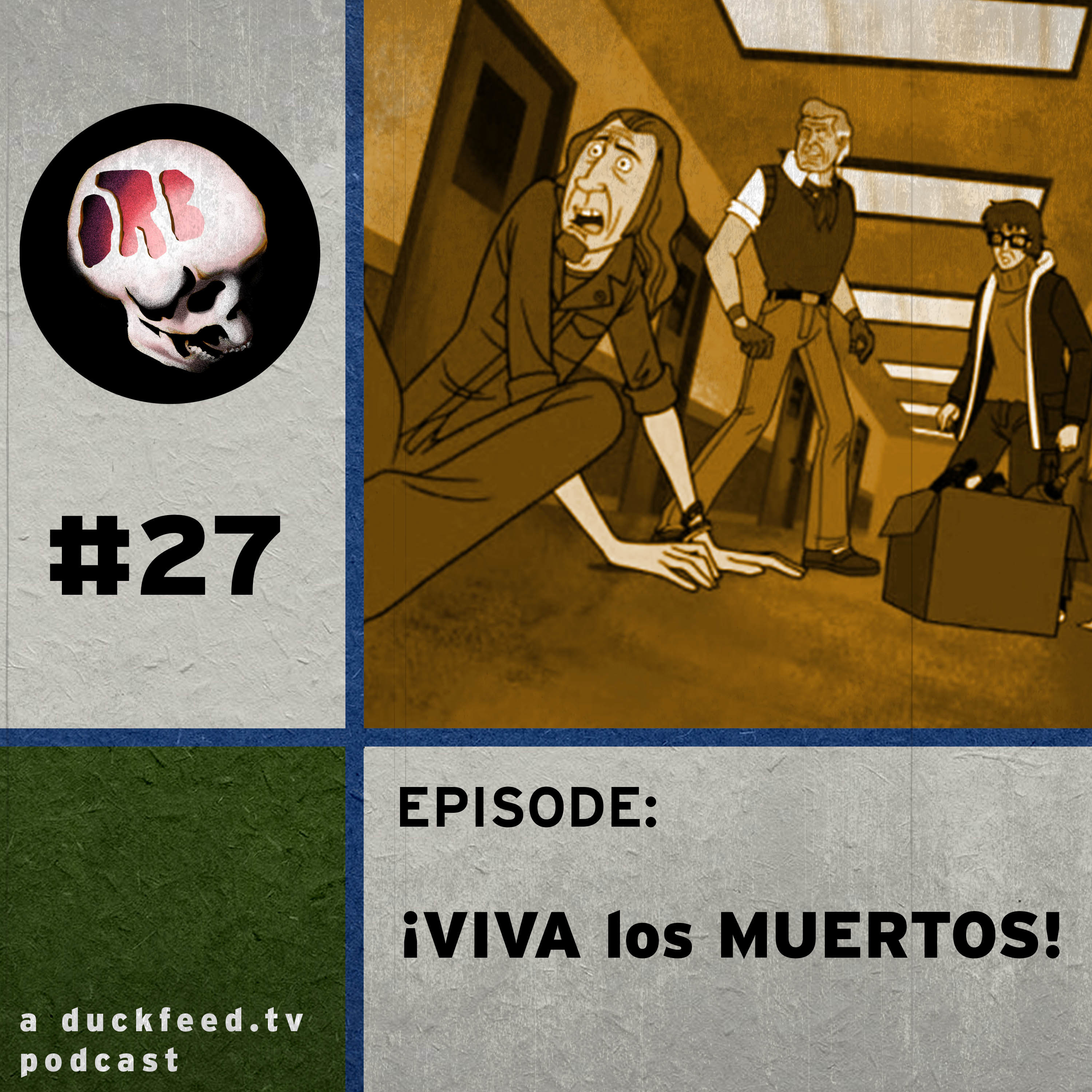 27: ¡Viva los Muertos!