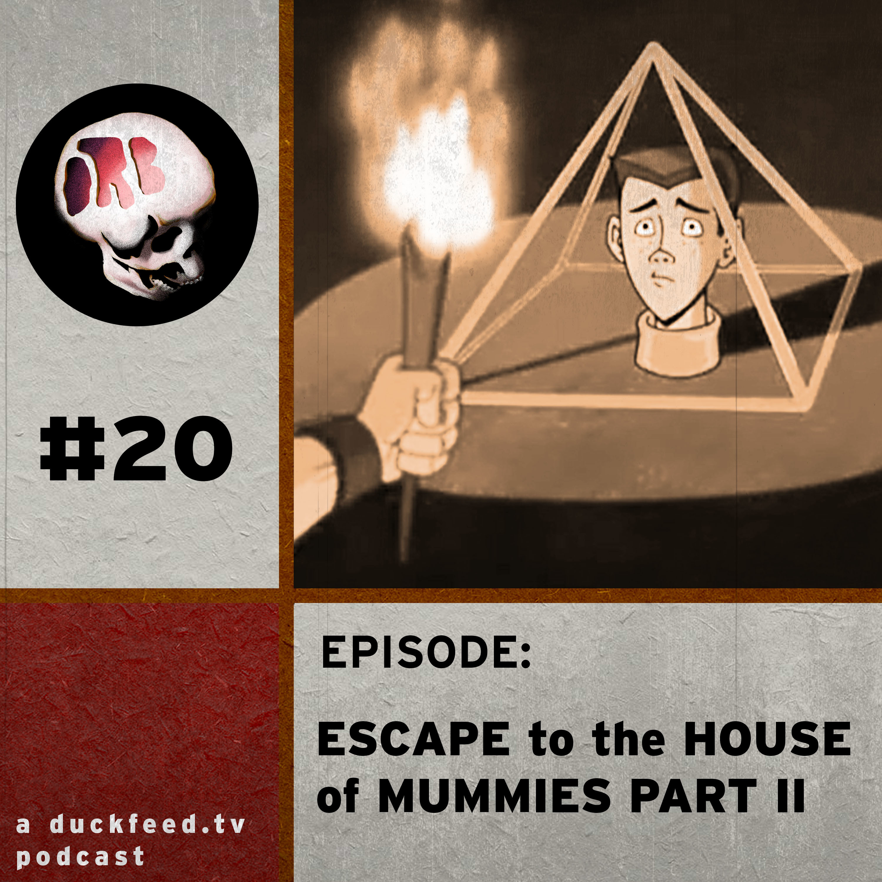 20: Escape to the House of Mummies Part II