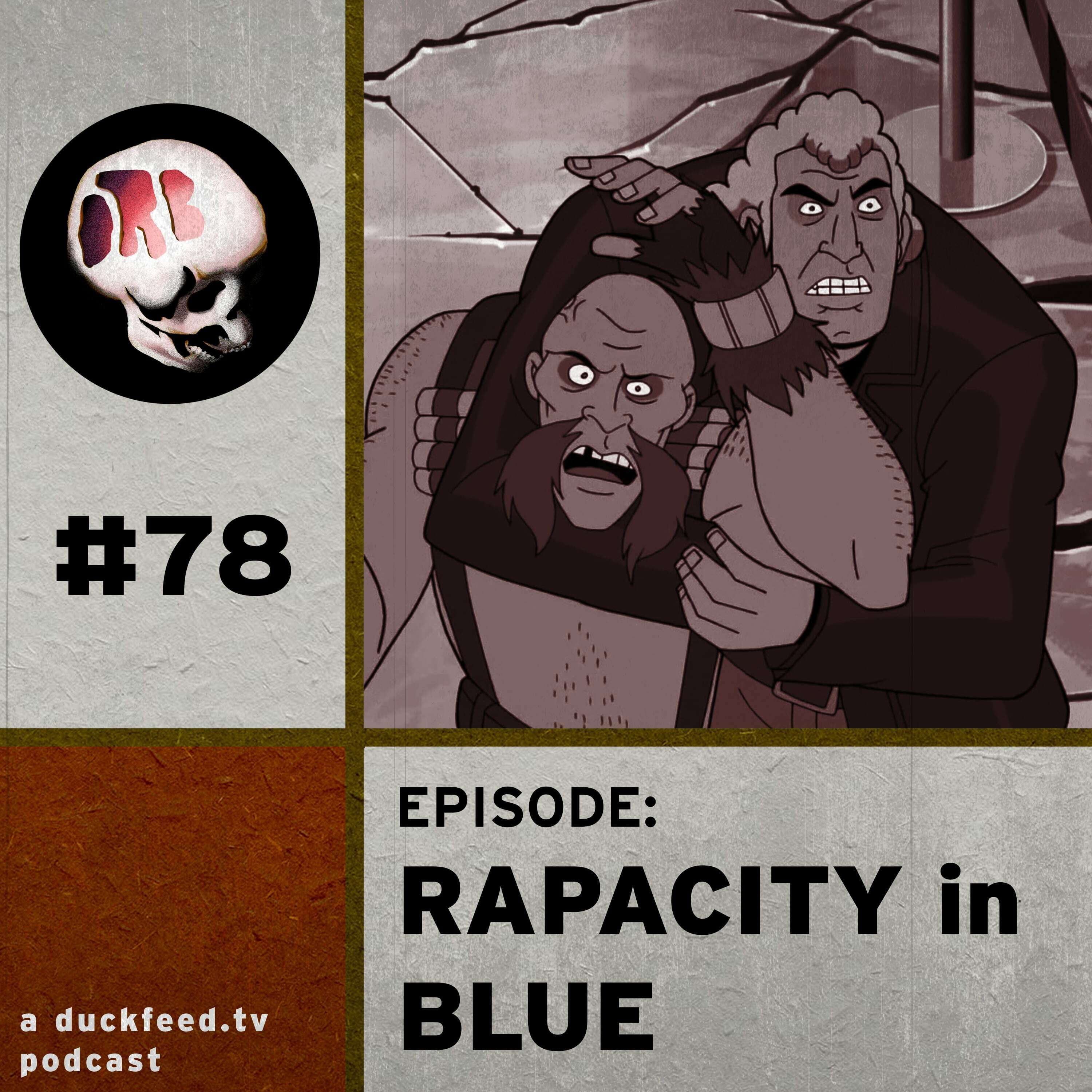 78: Rapacity in Blue