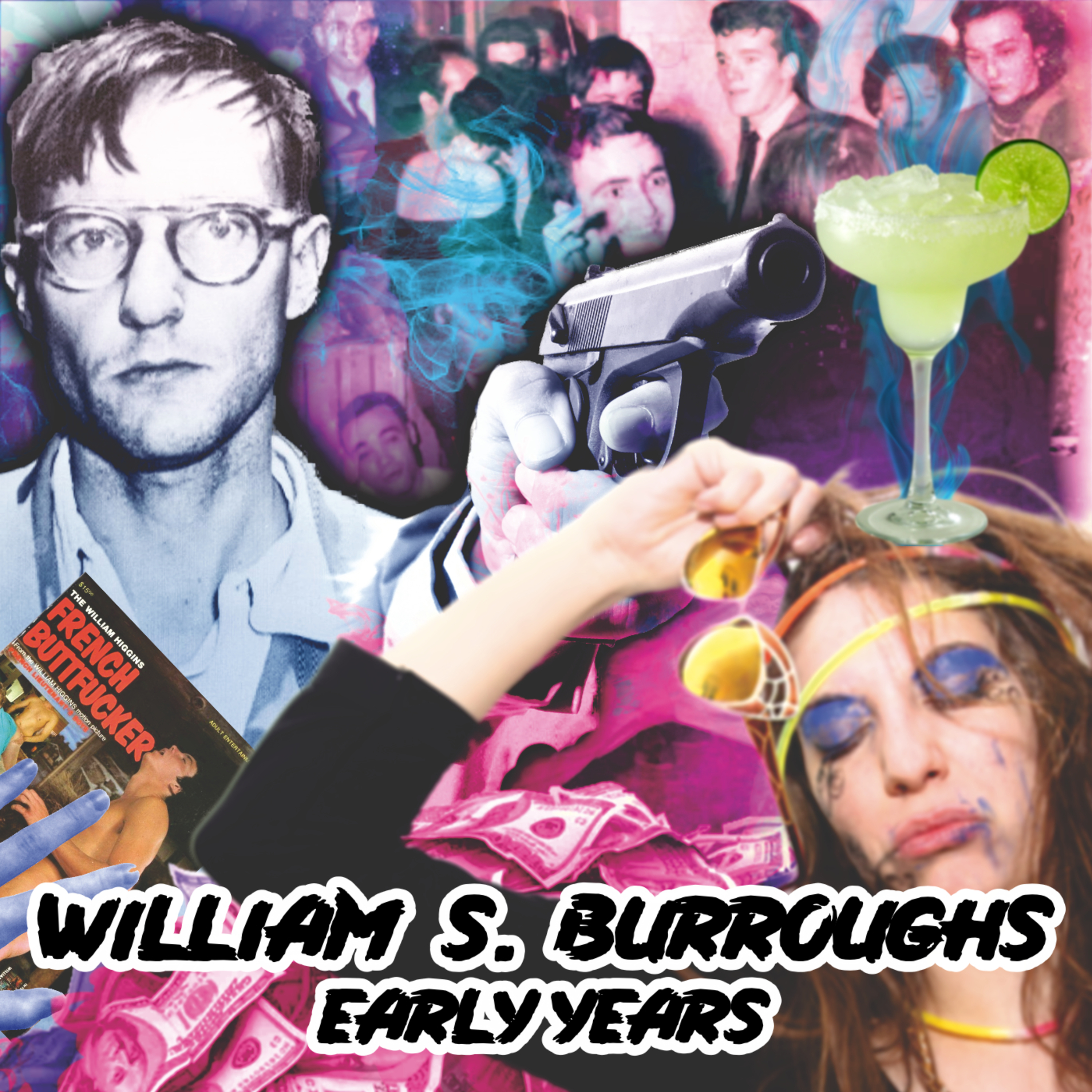 119 - William S Burroughs (Early Years): King of the Goof Troupe episode artwork
