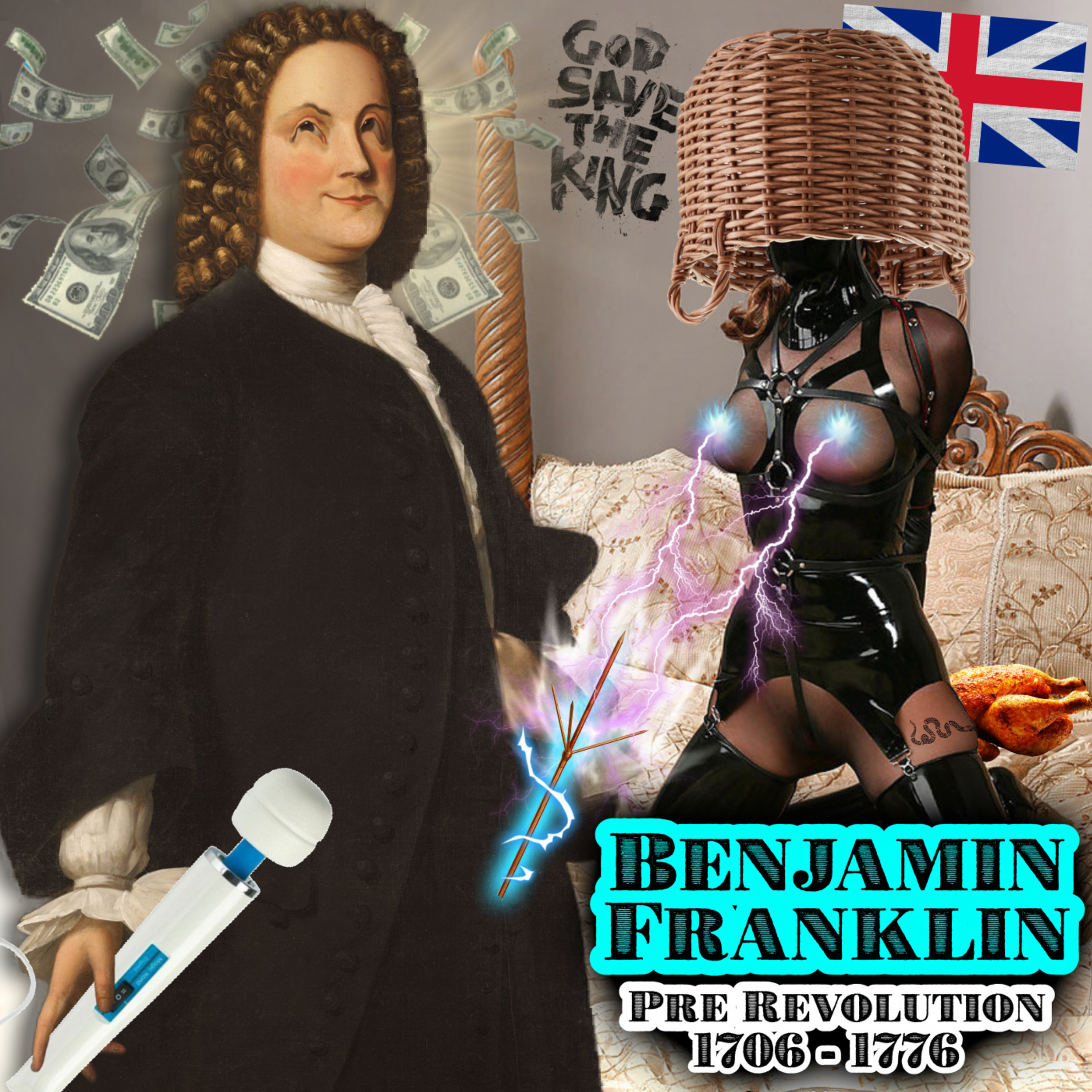 74 - Benjamin Franklin (1706-1776): Royal F-ckboy, Tabloid Journalist & Half-assed Inventor episode artwork