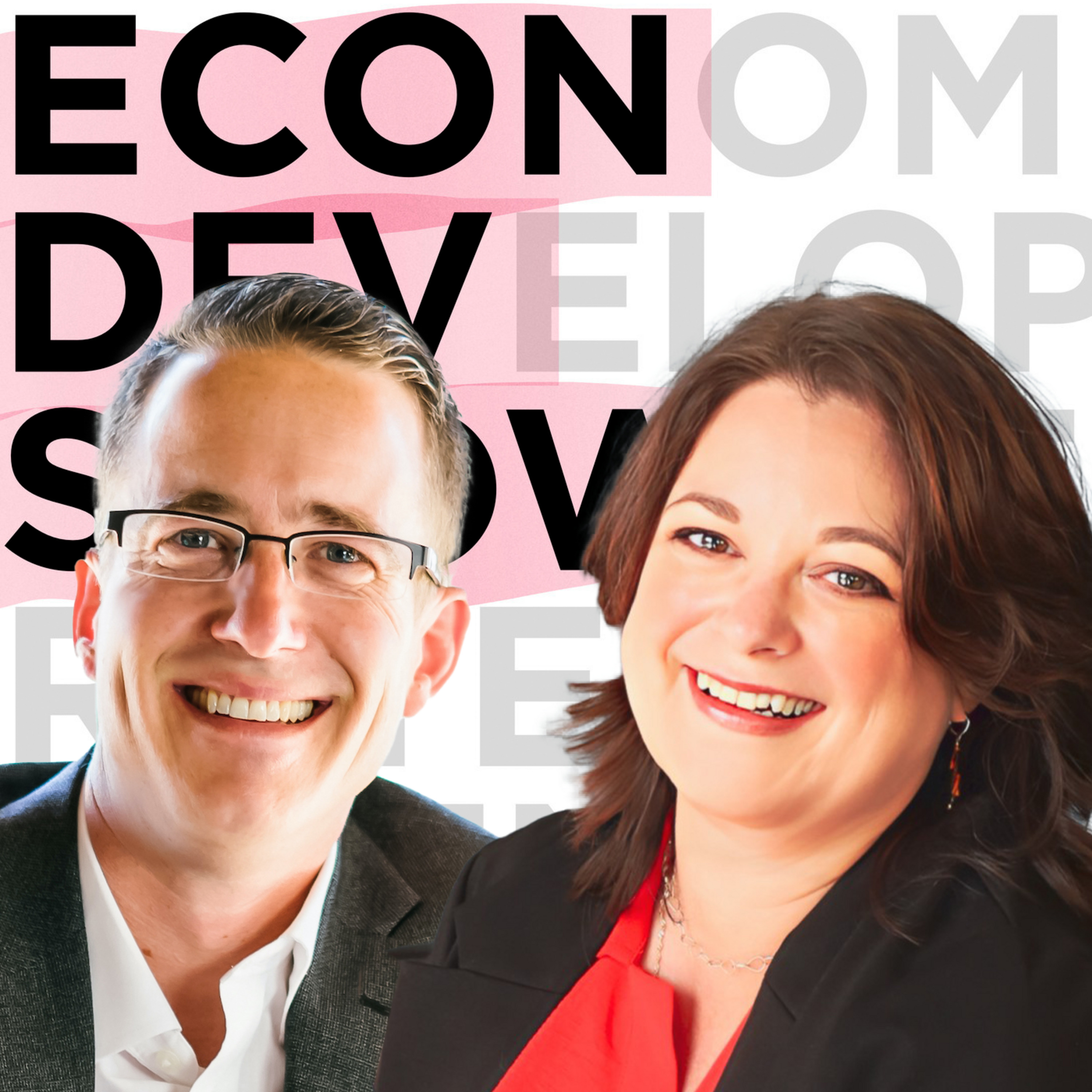 Econ Dev Show Podcast - Economic Development