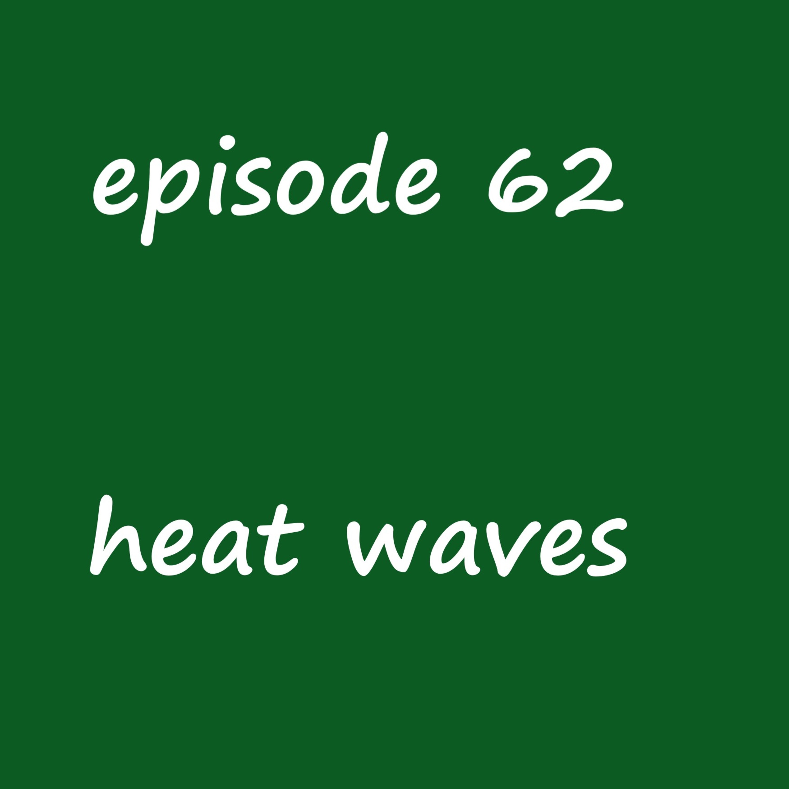Episode 62: heat waves - the most popular fanfic on the internet Episode 62: heat waves - the most popular fanfic on the internet