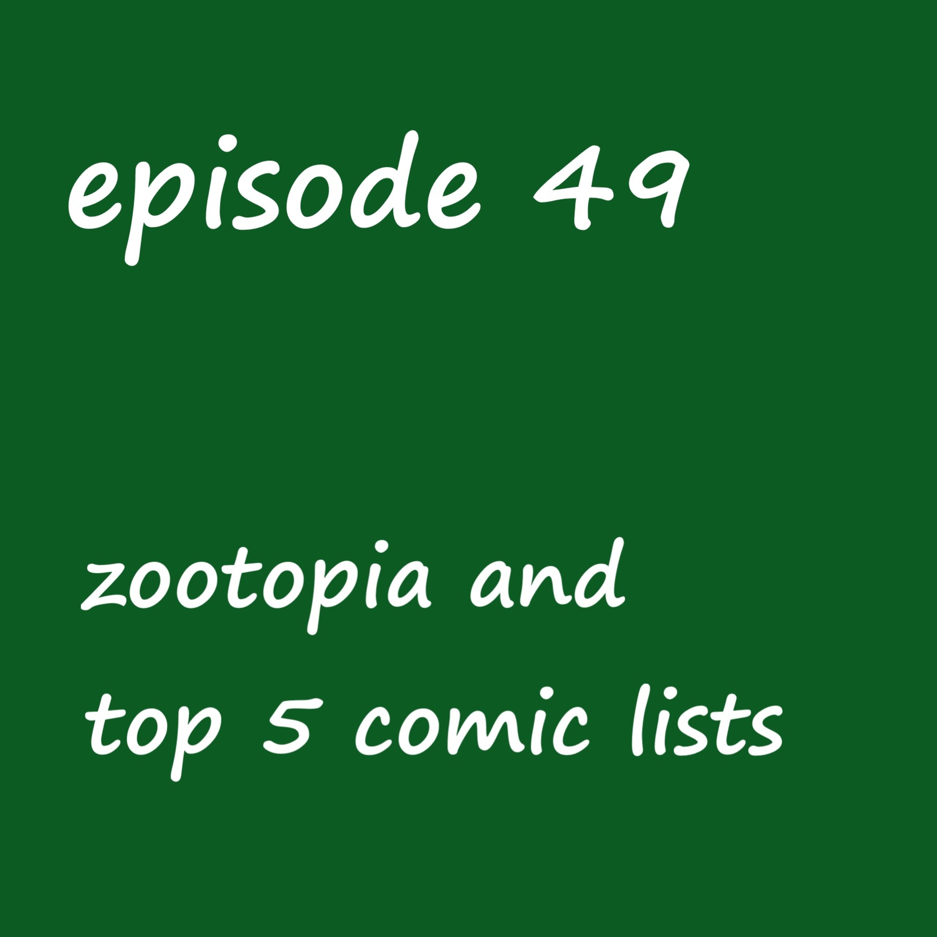 Episode 49: zootopia and top 5 comic lists