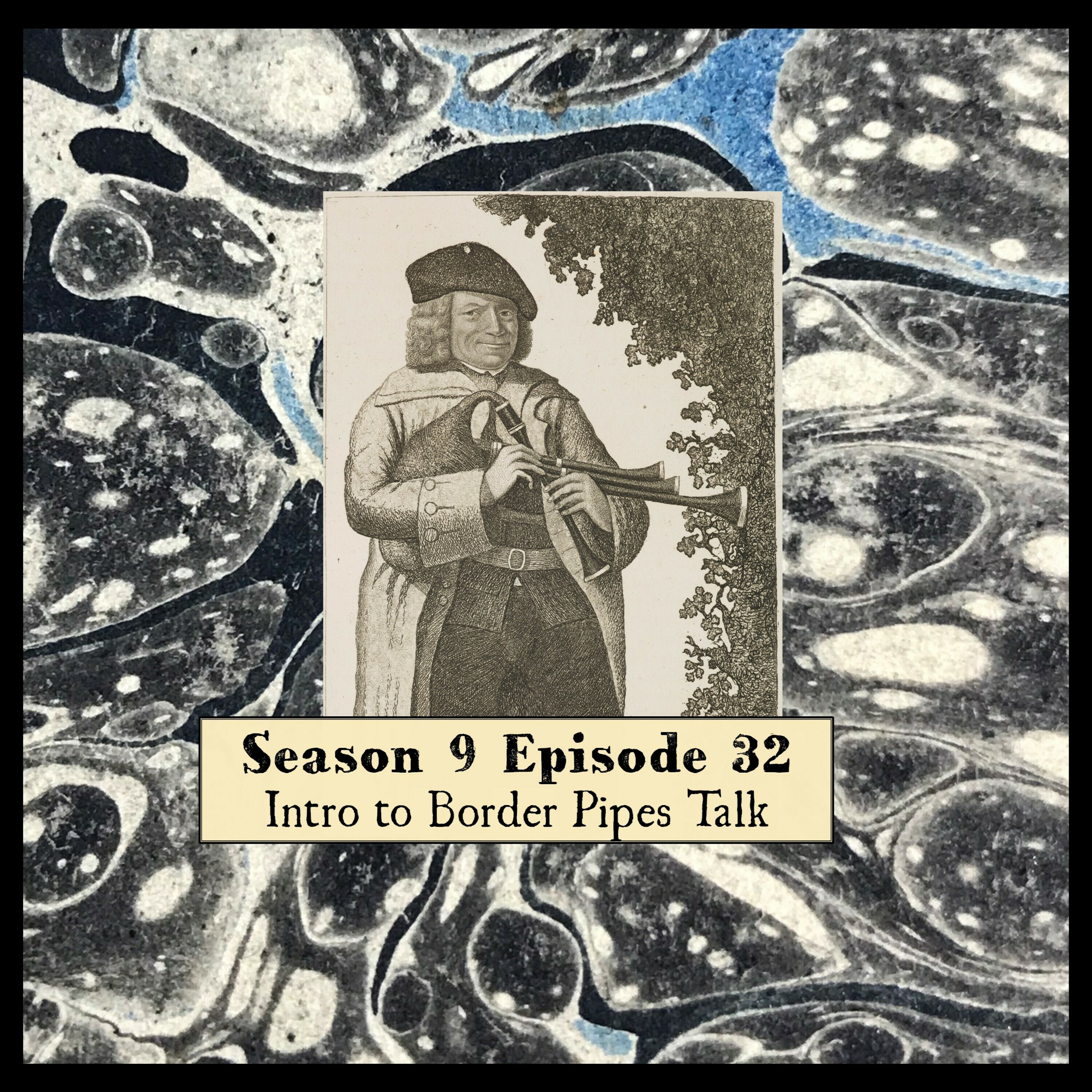 S 09 E 32 Intro to Border Pipes Talk episode artwork