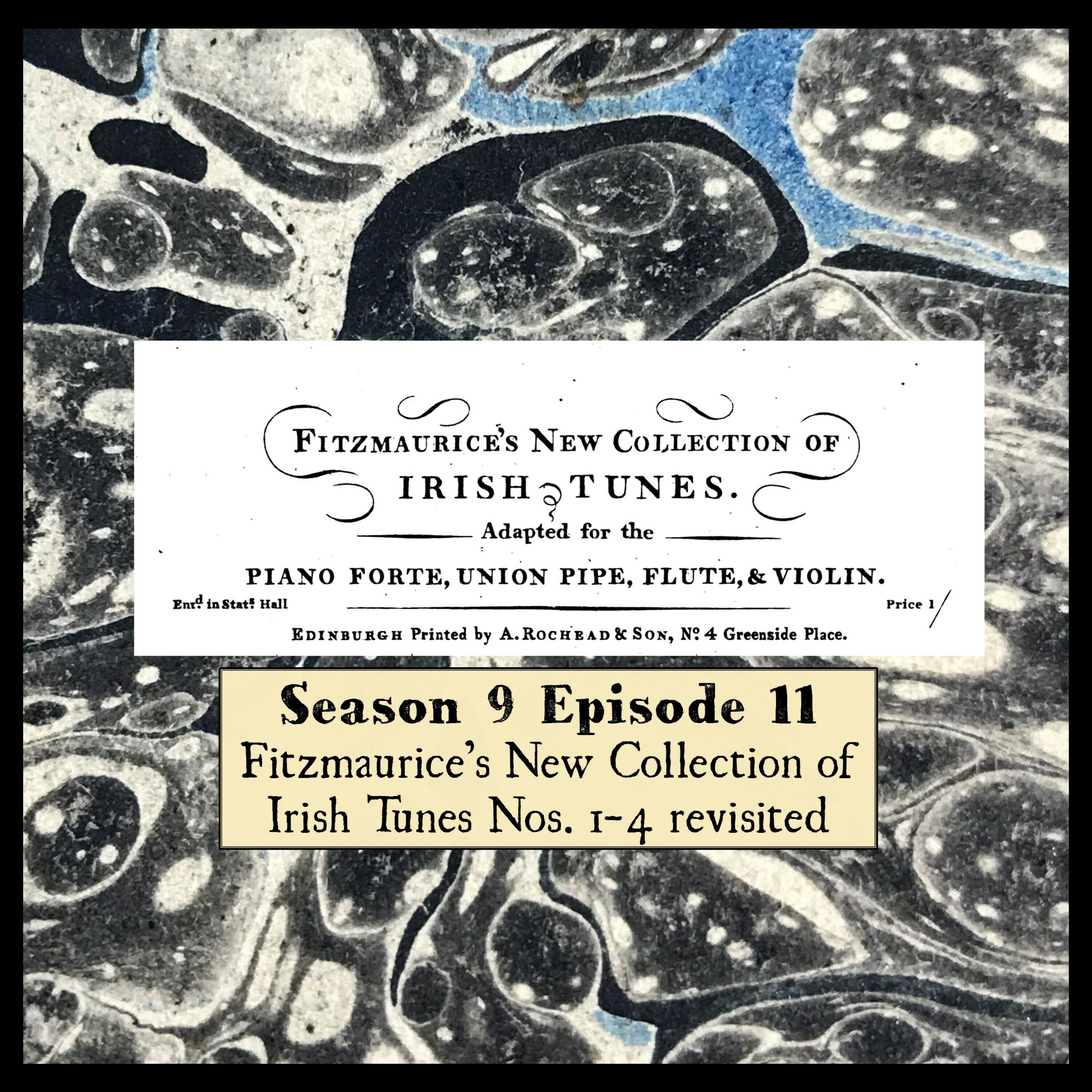 S 09 E 11 Fitzmaurice’s New Collection of Irish Tunes Nos. 1-4 revisited episode artwork