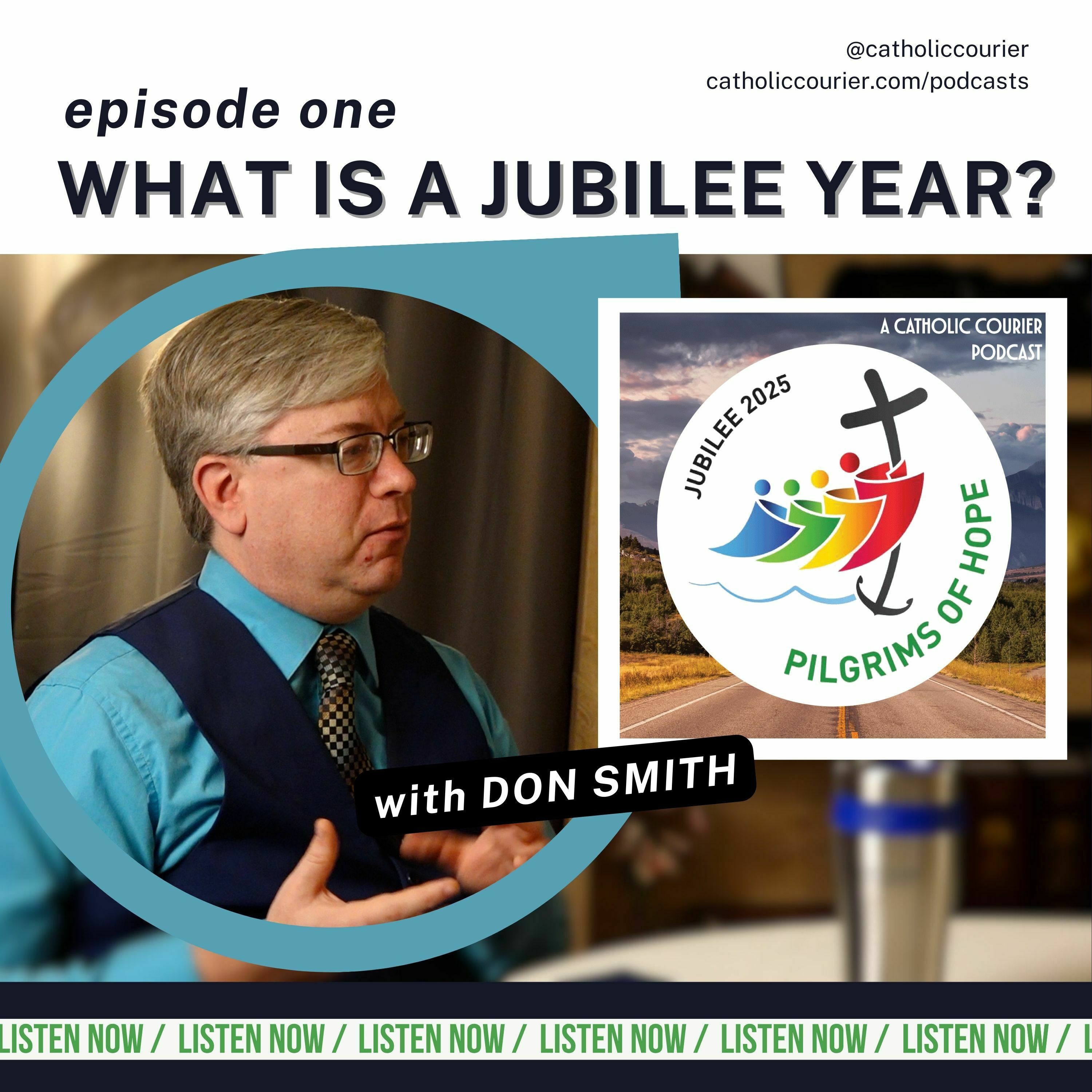 Episode 1: What is a Jubilee Year?