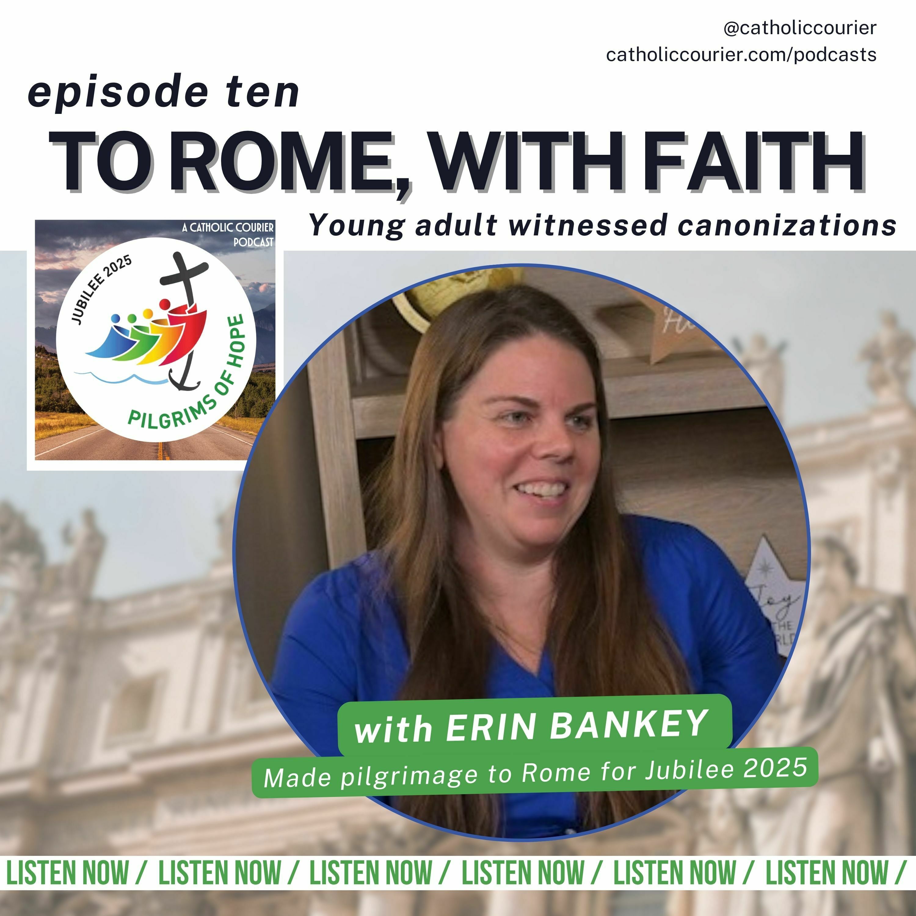 Episode 10: To Rome, with faith: Young adult witnessed canonizations | Jubilee 2025: Pilgrims of Hope