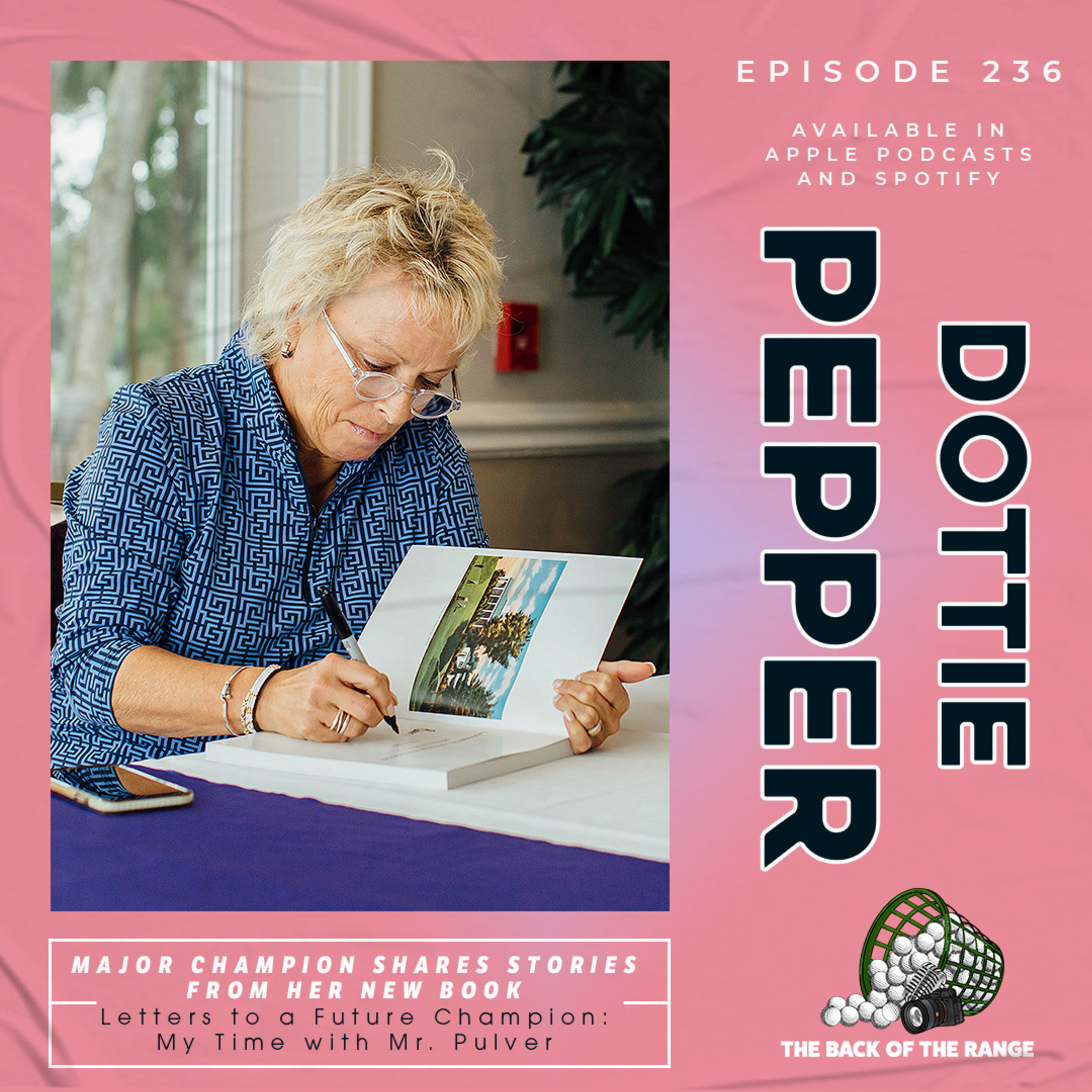 Dottie Pepper - Major Champion Shares Stories From Her New Book