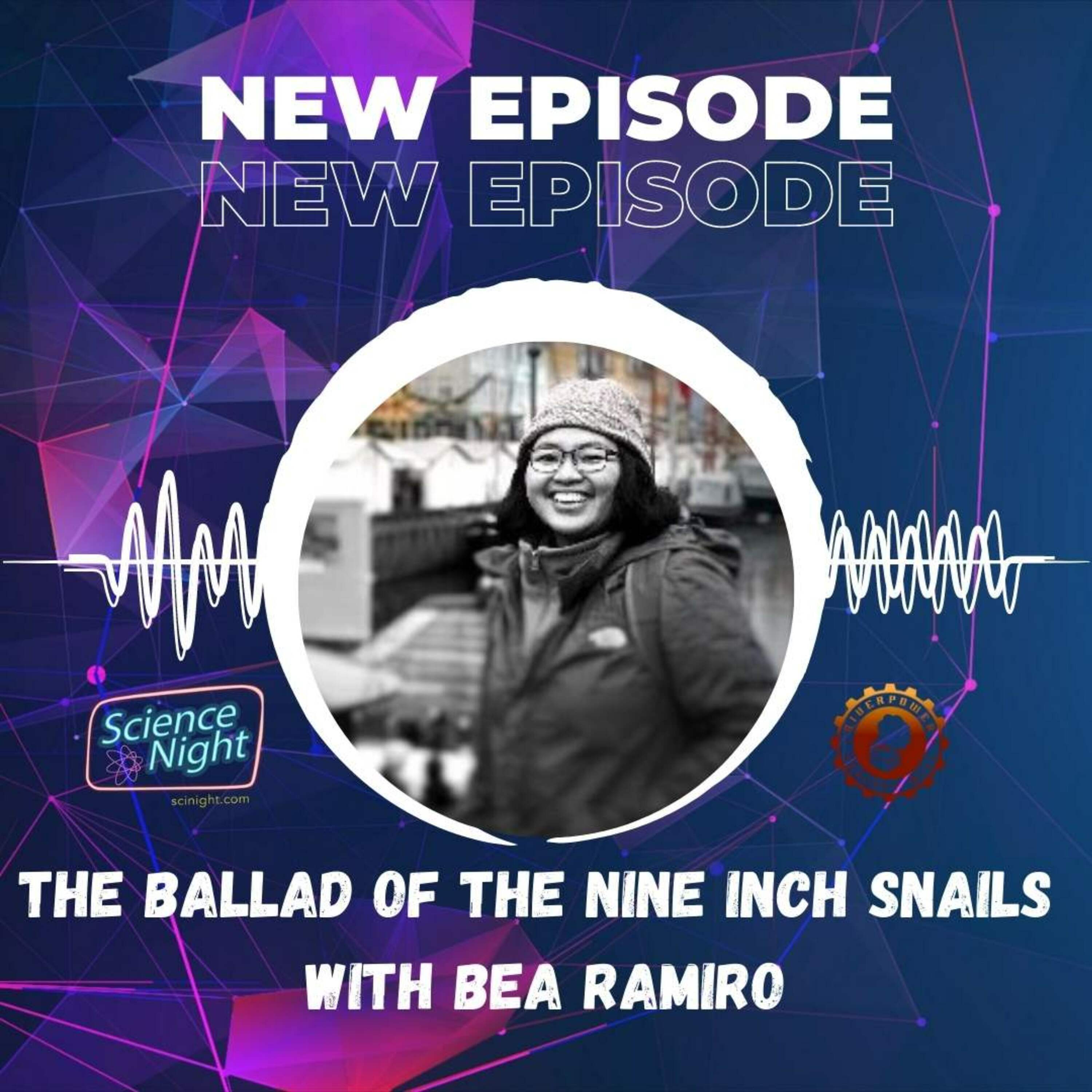 The Ballad of the Nine Inch Snails with Bea Ramiro - podcast episode cover