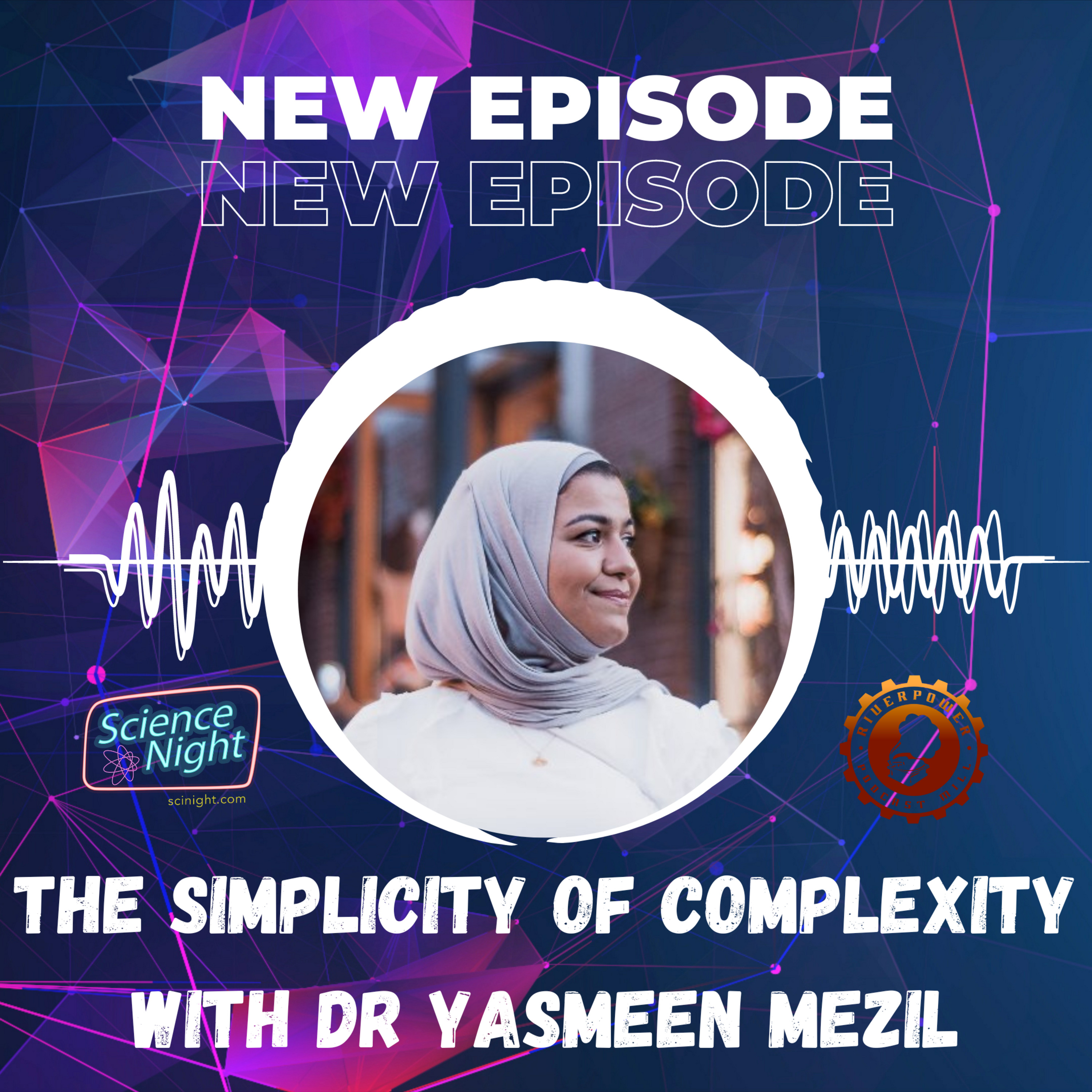 The Simplicity of Complexity with Dr. Yasmeen Mezil - podcast episode cover