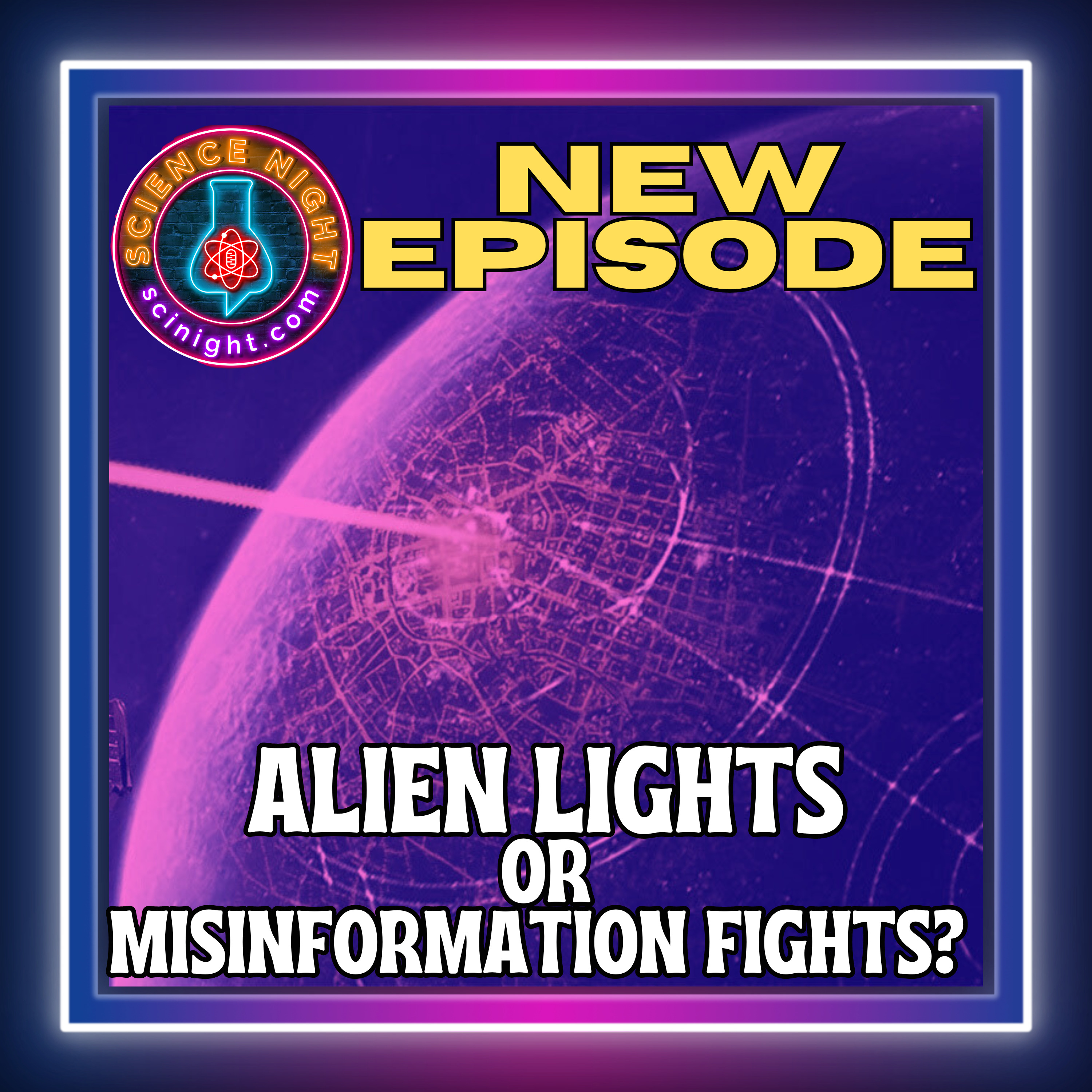 Alien Lights or Misinformation Fights? - podcast episode cover