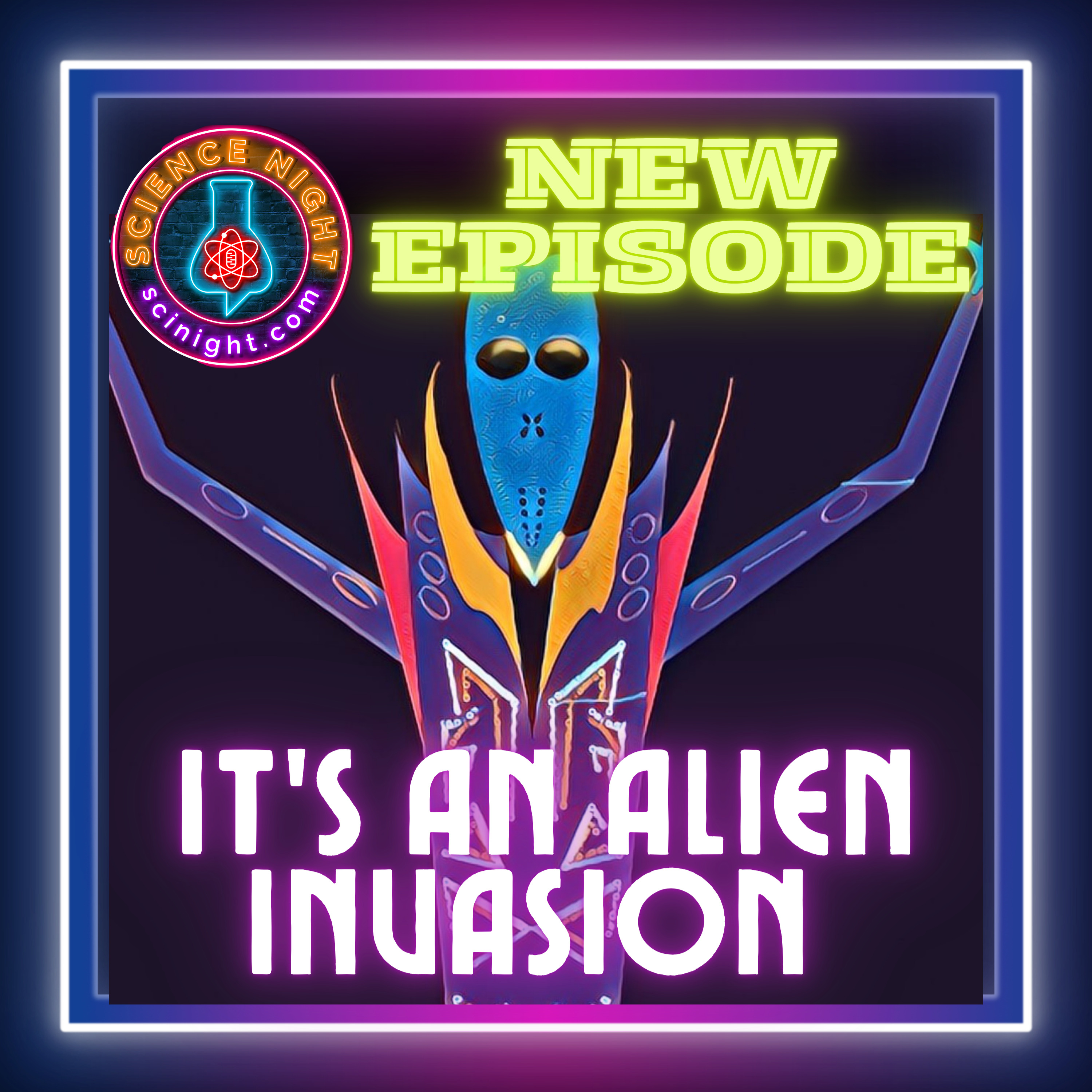 It's An Alien Invasion! - podcast episode cover