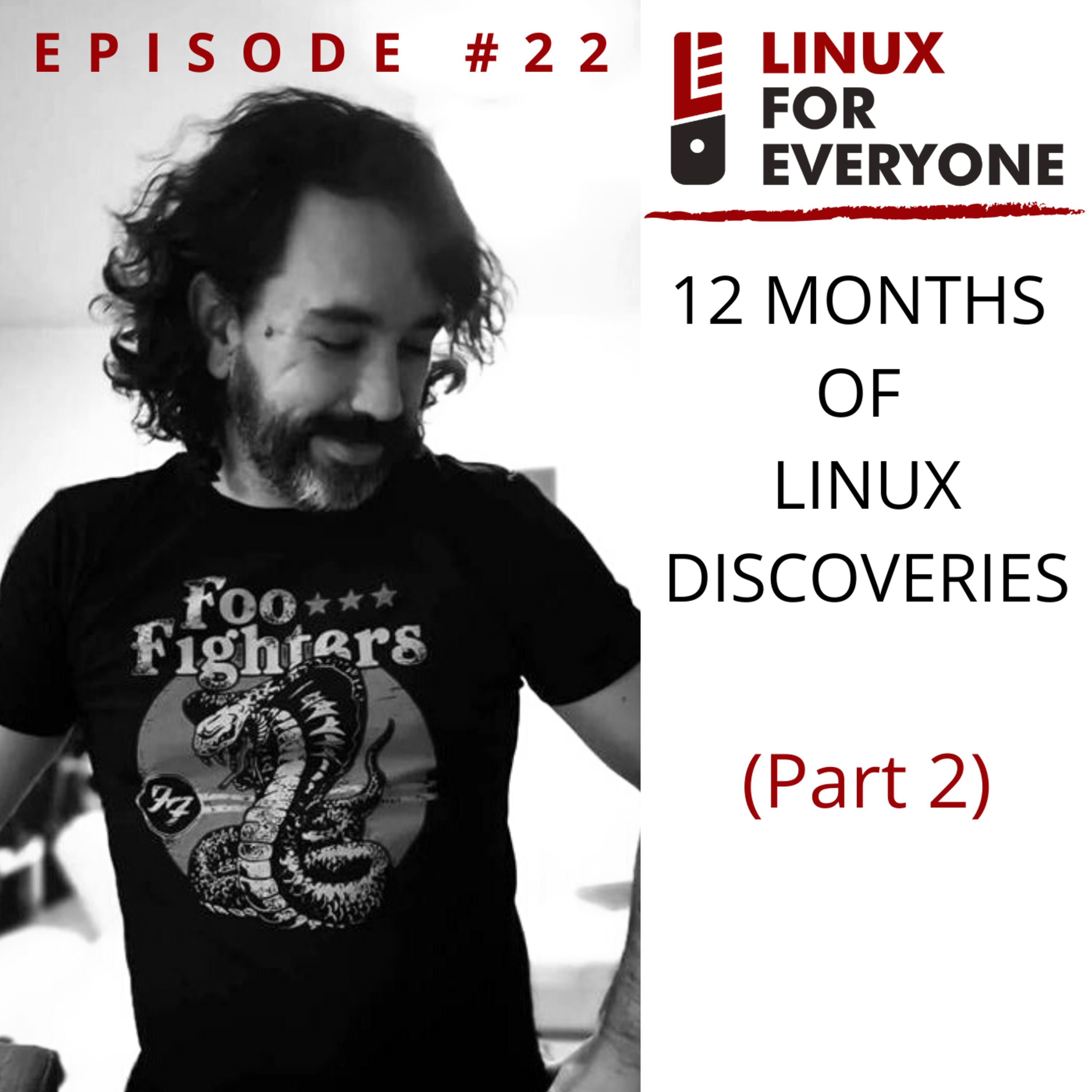 Episode 22: The Twelve Months of Linux Discoveries (Part 2)