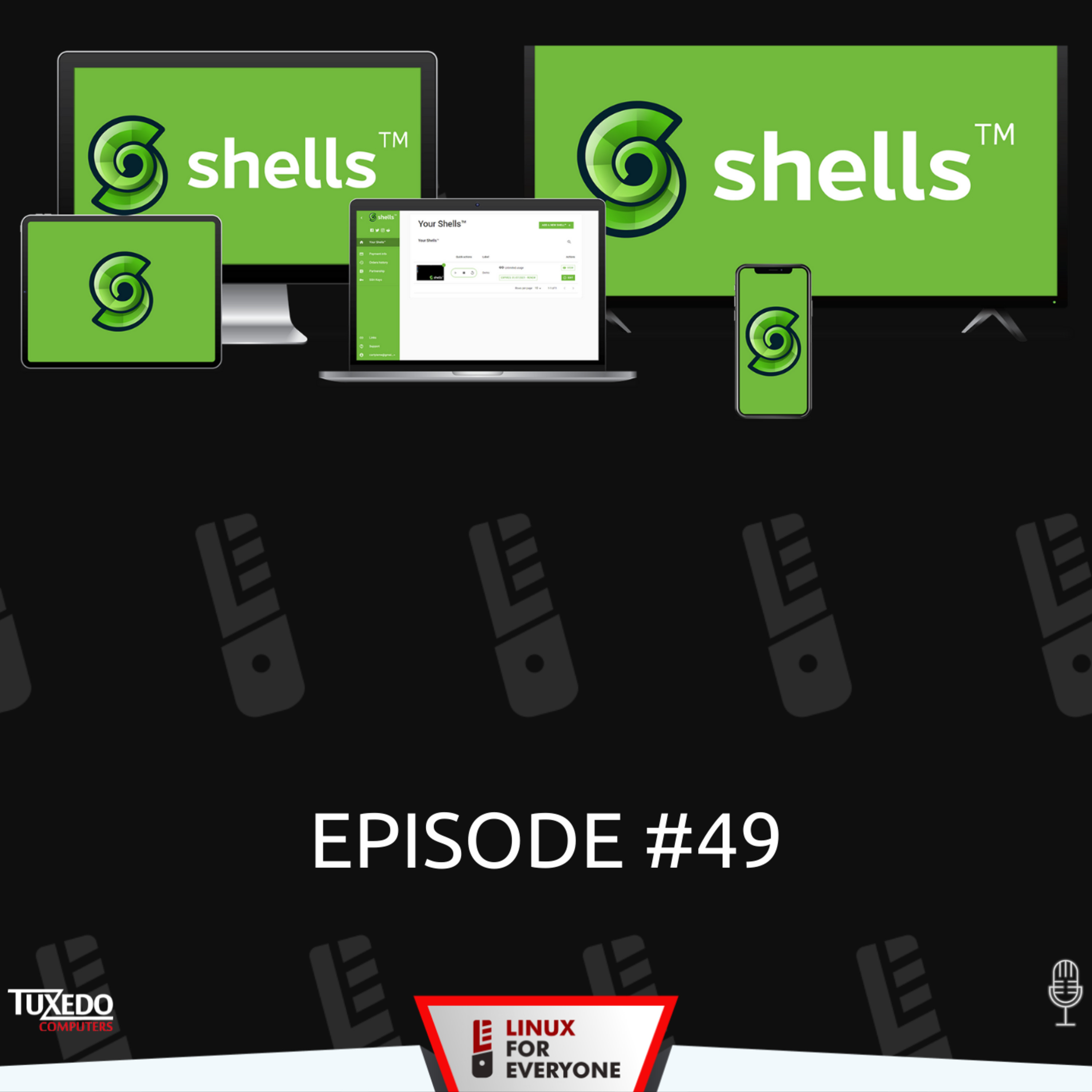 Episode 49: Virtual Desktops Everywhere with Shells