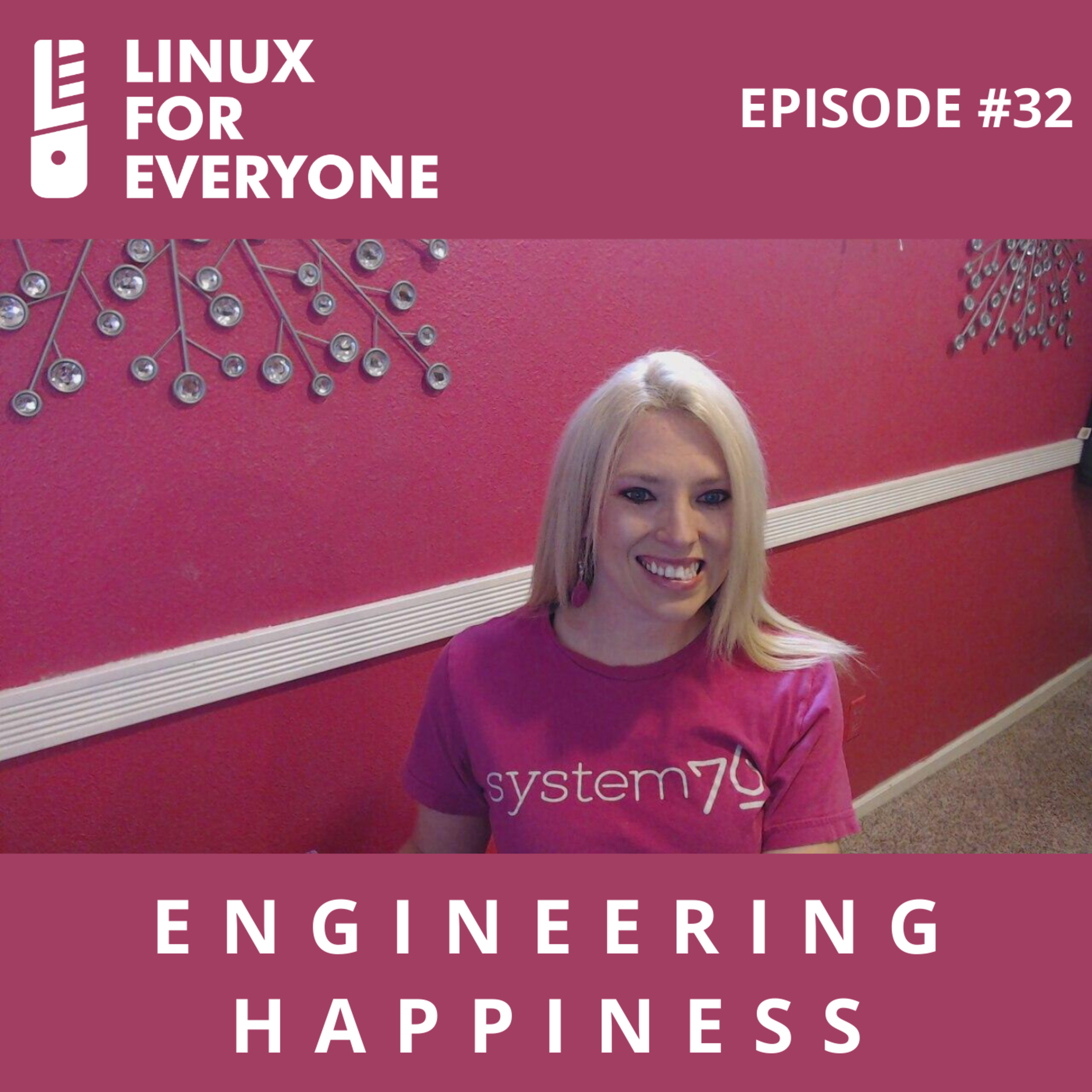 Episode 32: Engineering Happiness