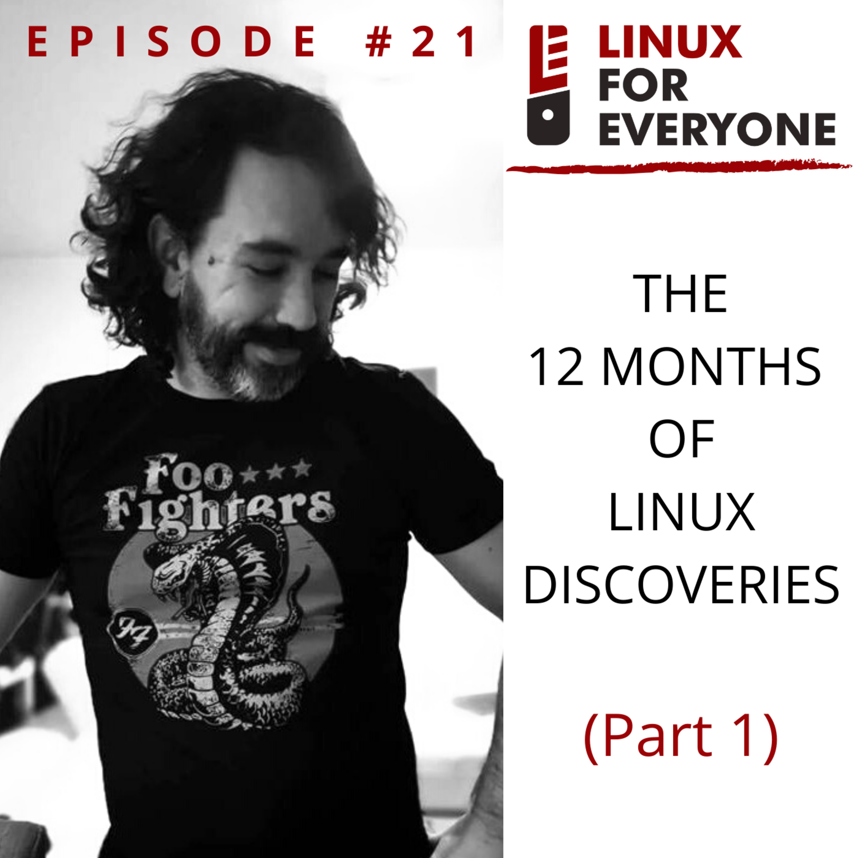 Episode 21: The Twelve Months of Linux Discoveries (Part 1)