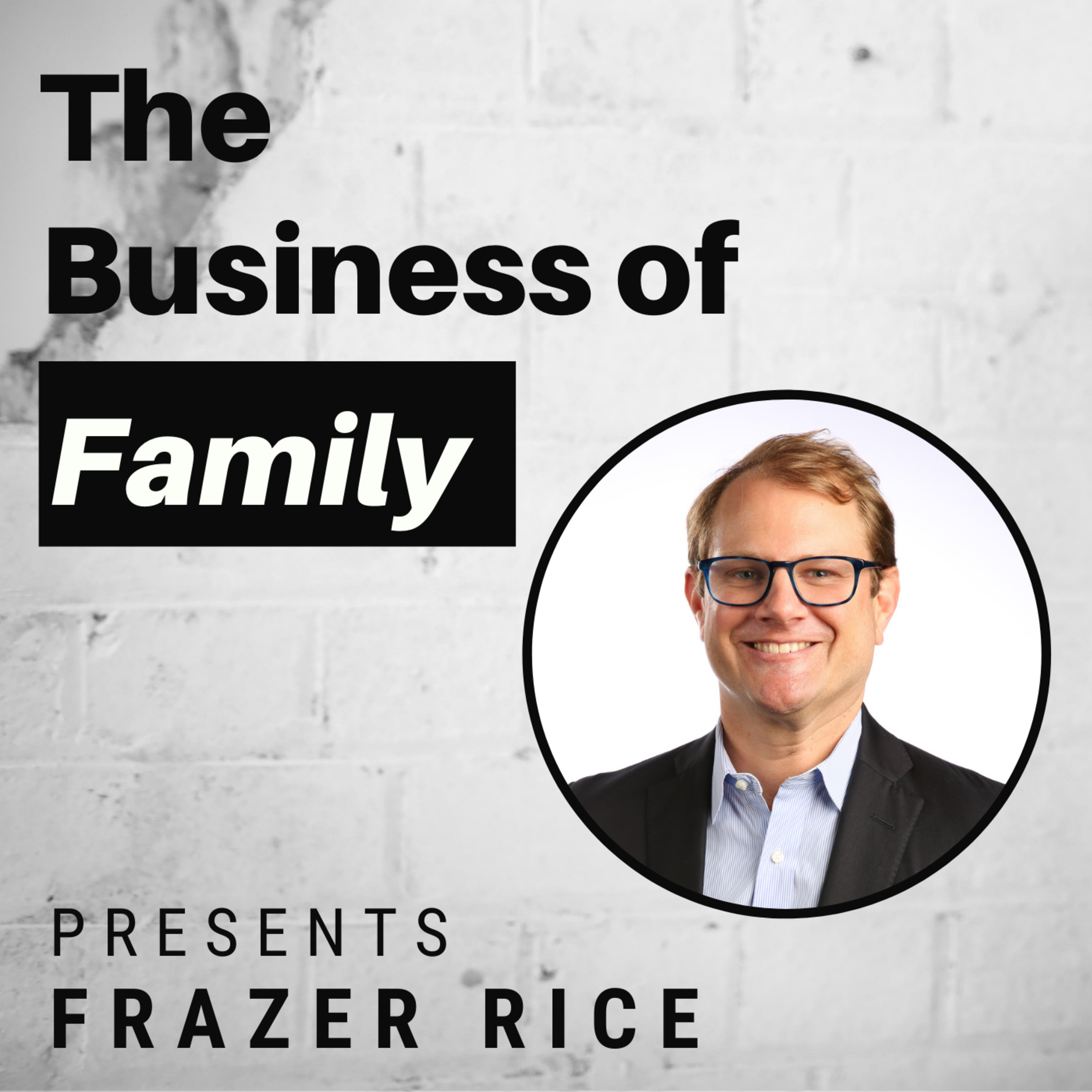 Frazer Rice - Decision Making for Wealthy Families