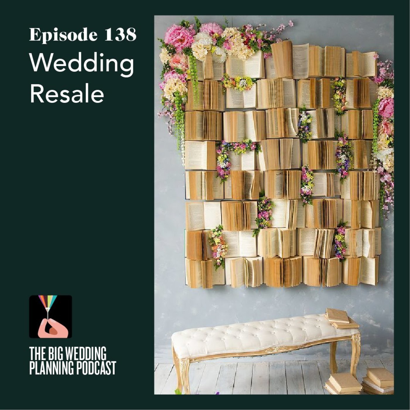 The Big Wedding Planning Podcast 138 Wedding Resale