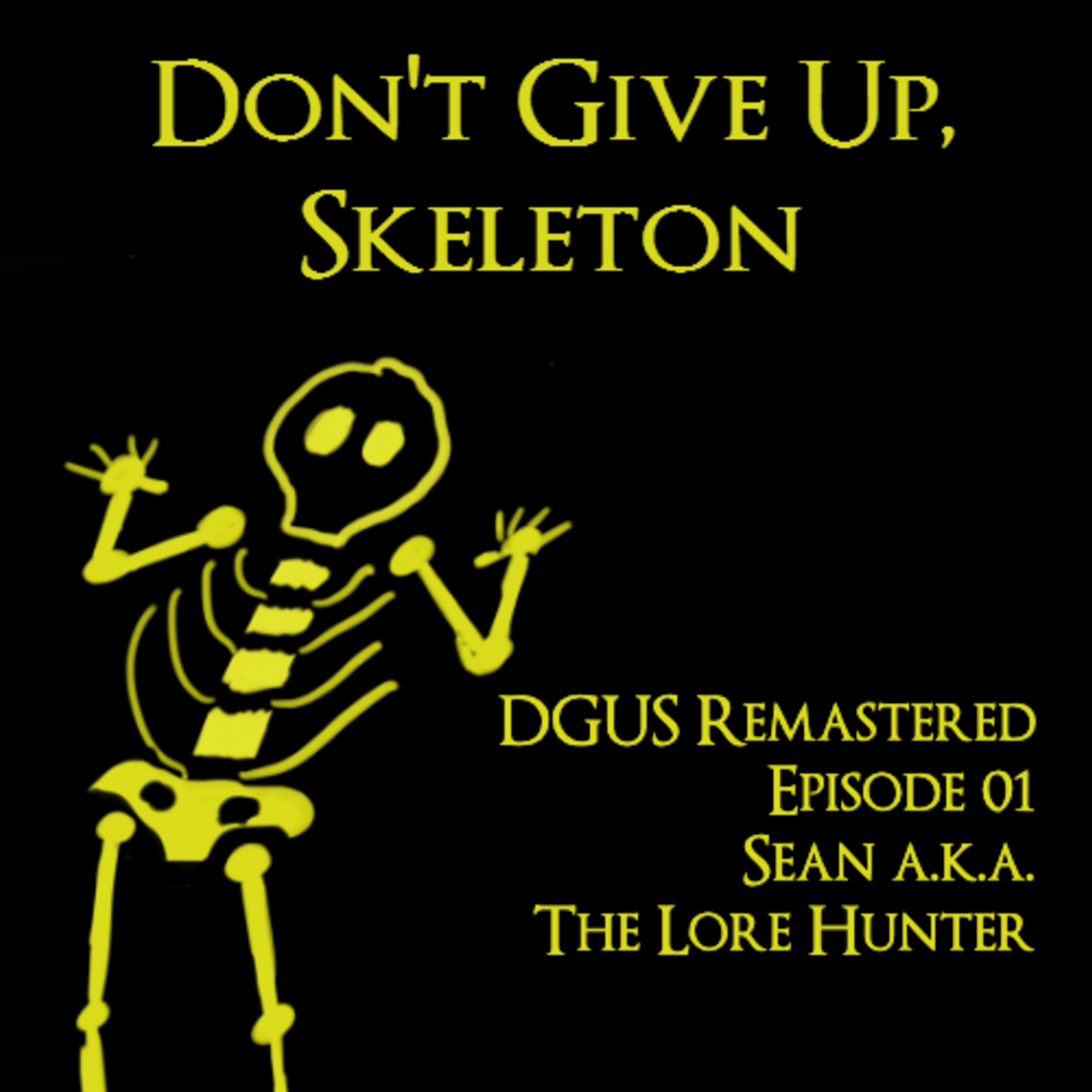 DGUS Remastered - Sean aka The Lore Hunter
