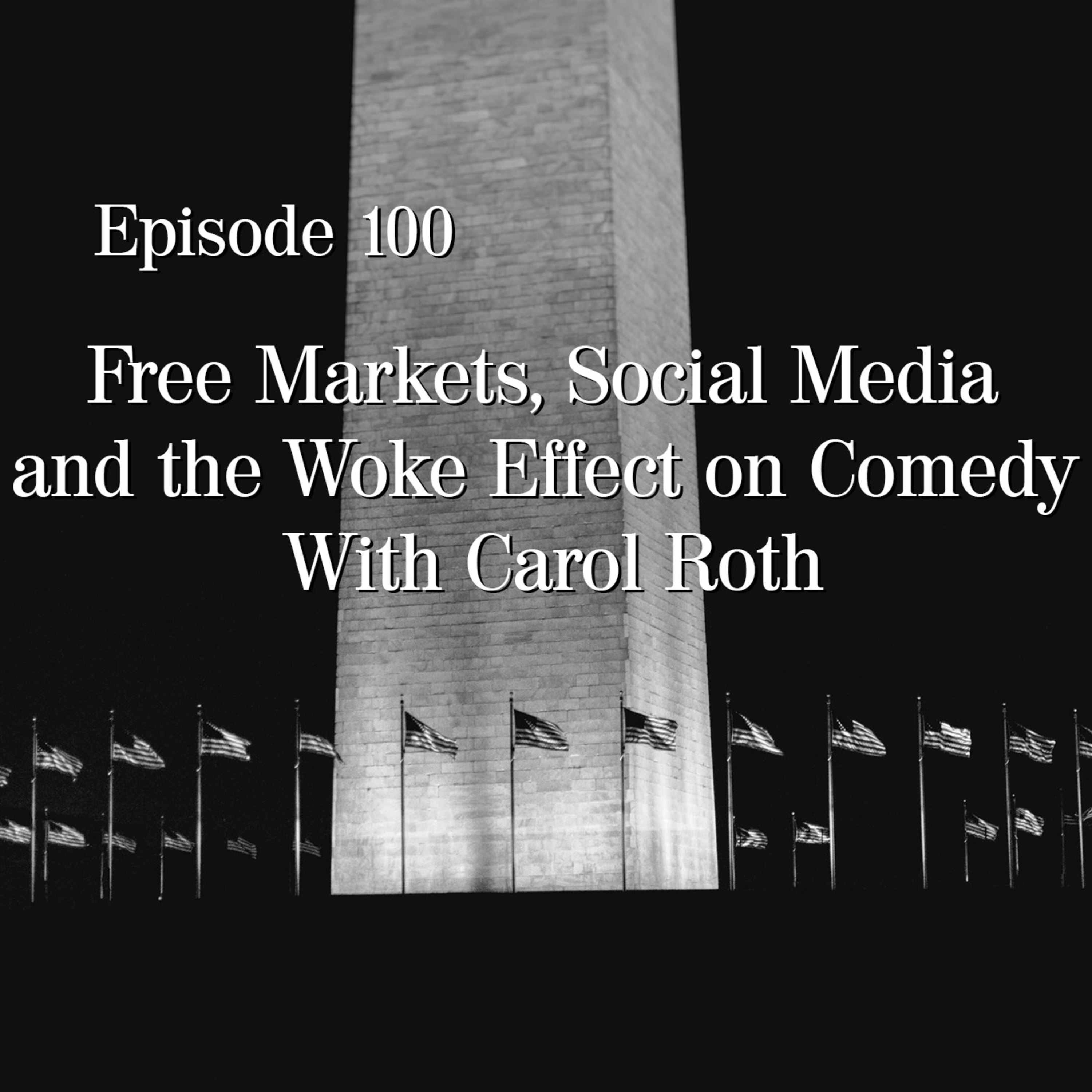 Free Markets, Social Media and the Woke Effect on Comedy With Carol Roth Free Markets, Social Media and the Woke Effect on Comedy With Carol Roth