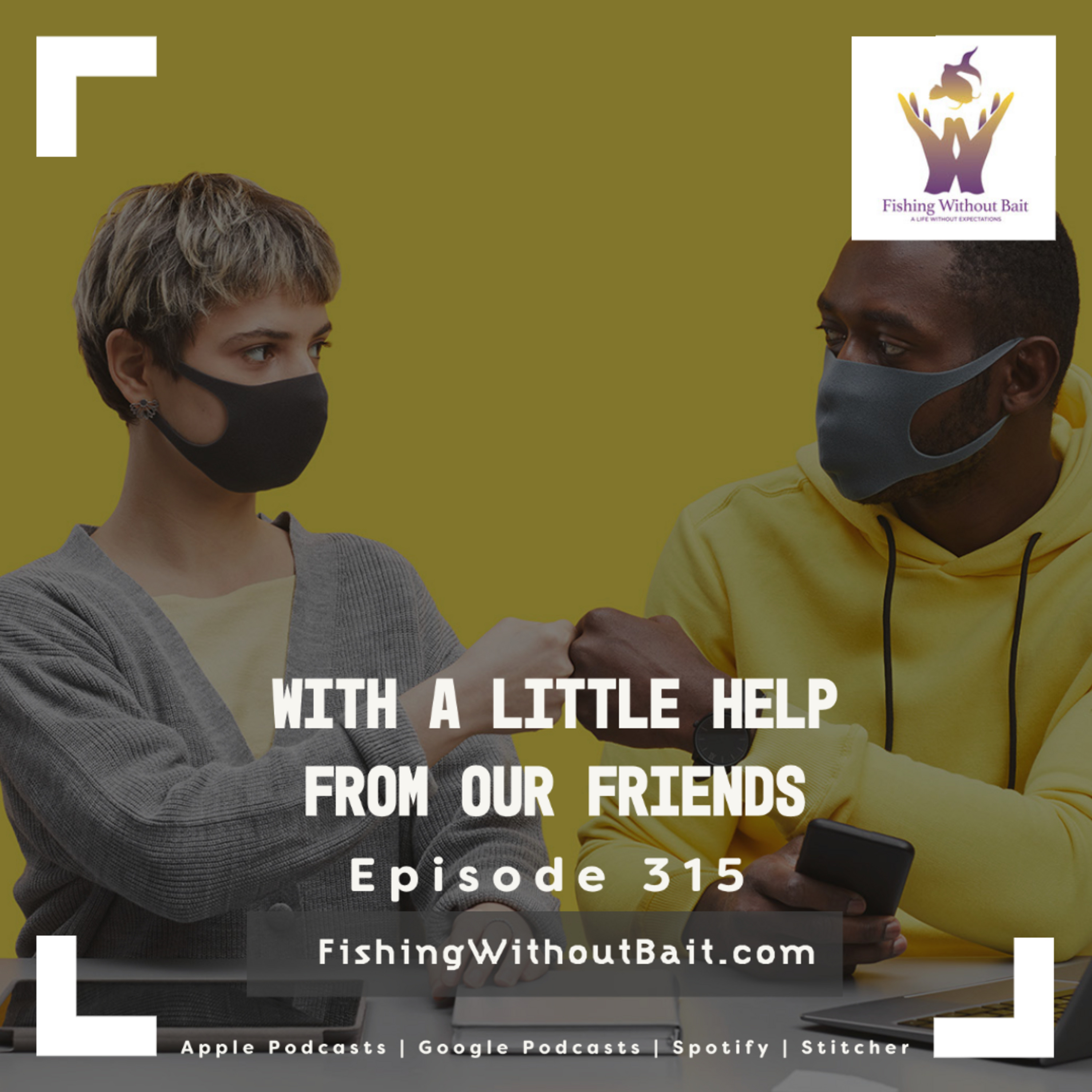 With a Little Help From Our Friends - Working Retail During the Pandemic | Episode 315