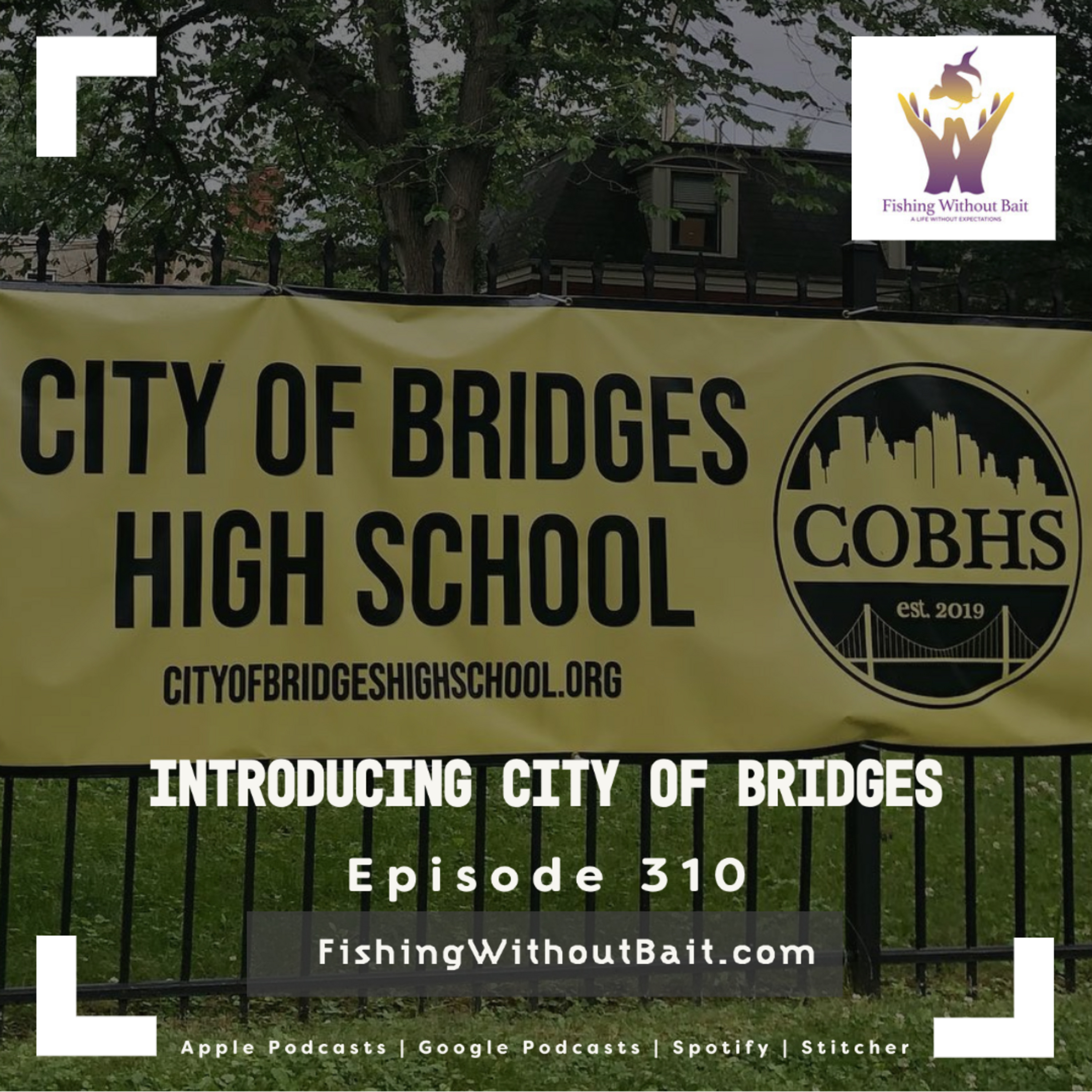 Introducing City of Bridges | Fishing Without Bait 310