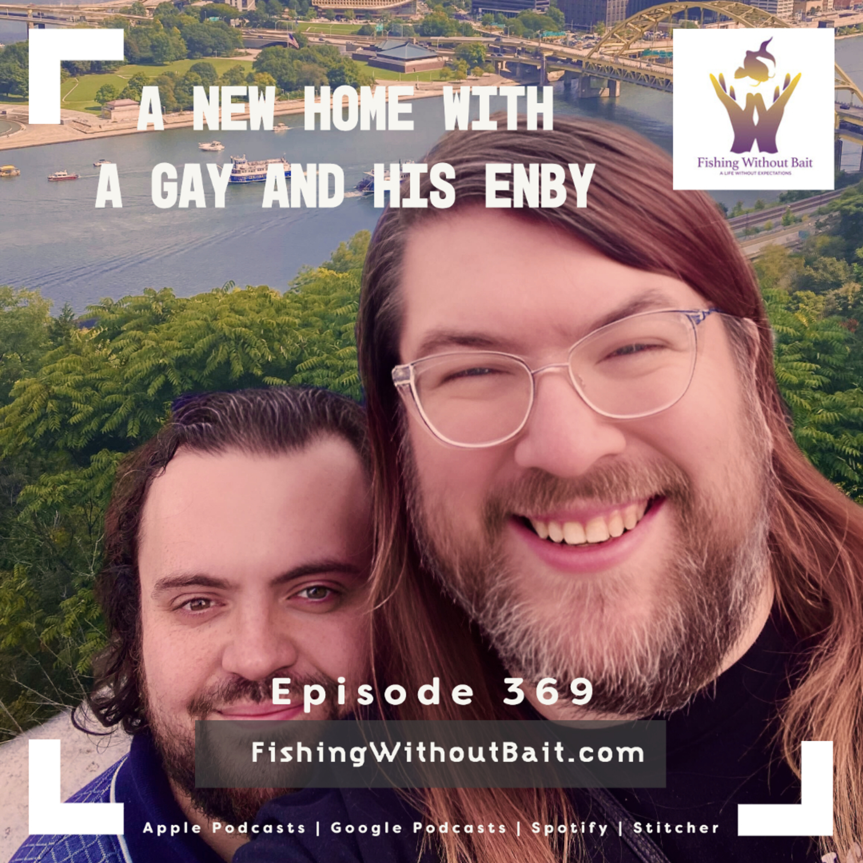 A New Home with A Gay and His Enby | Episode 369