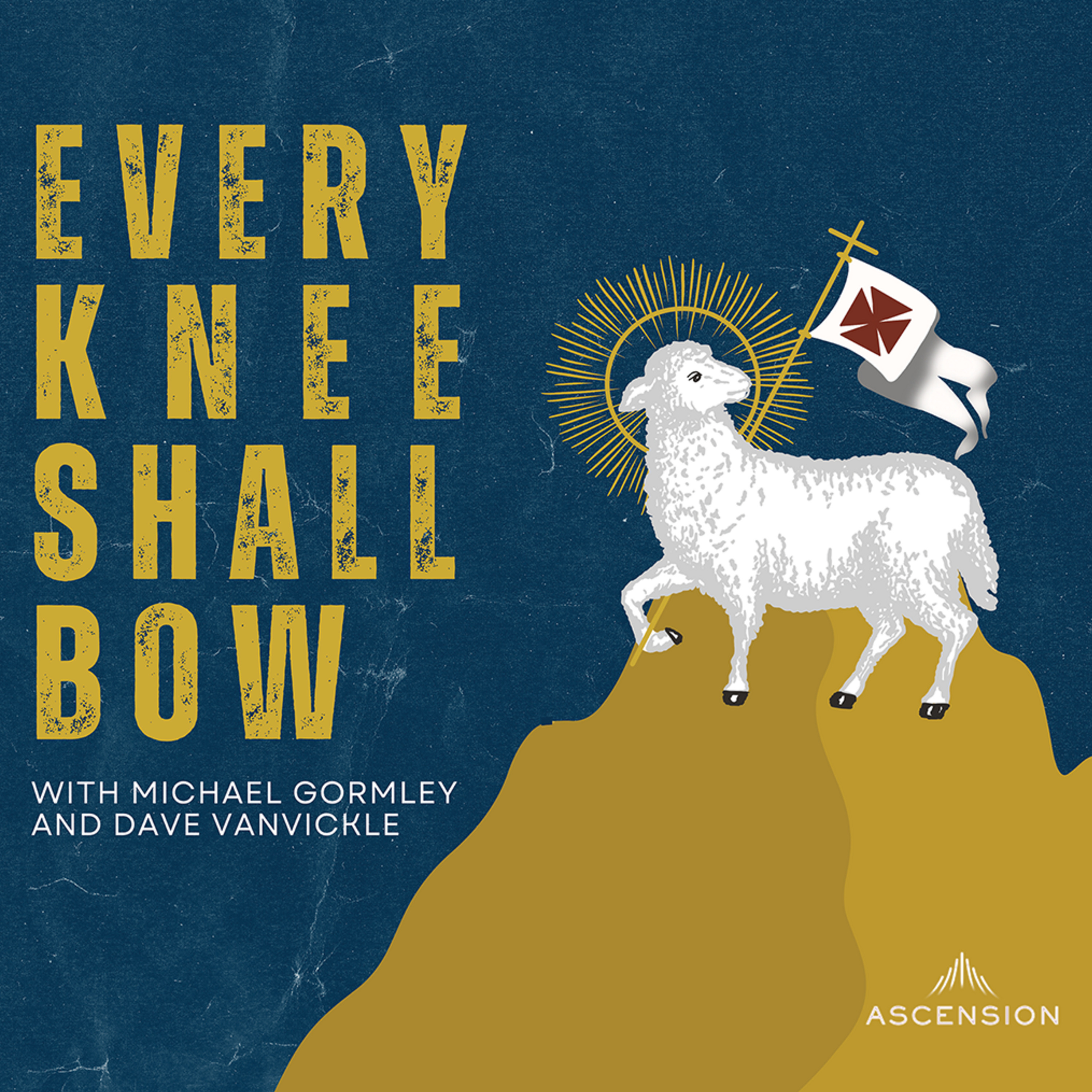 Every Knee Shall Bow (Your Catholic Evangelization Podcast)