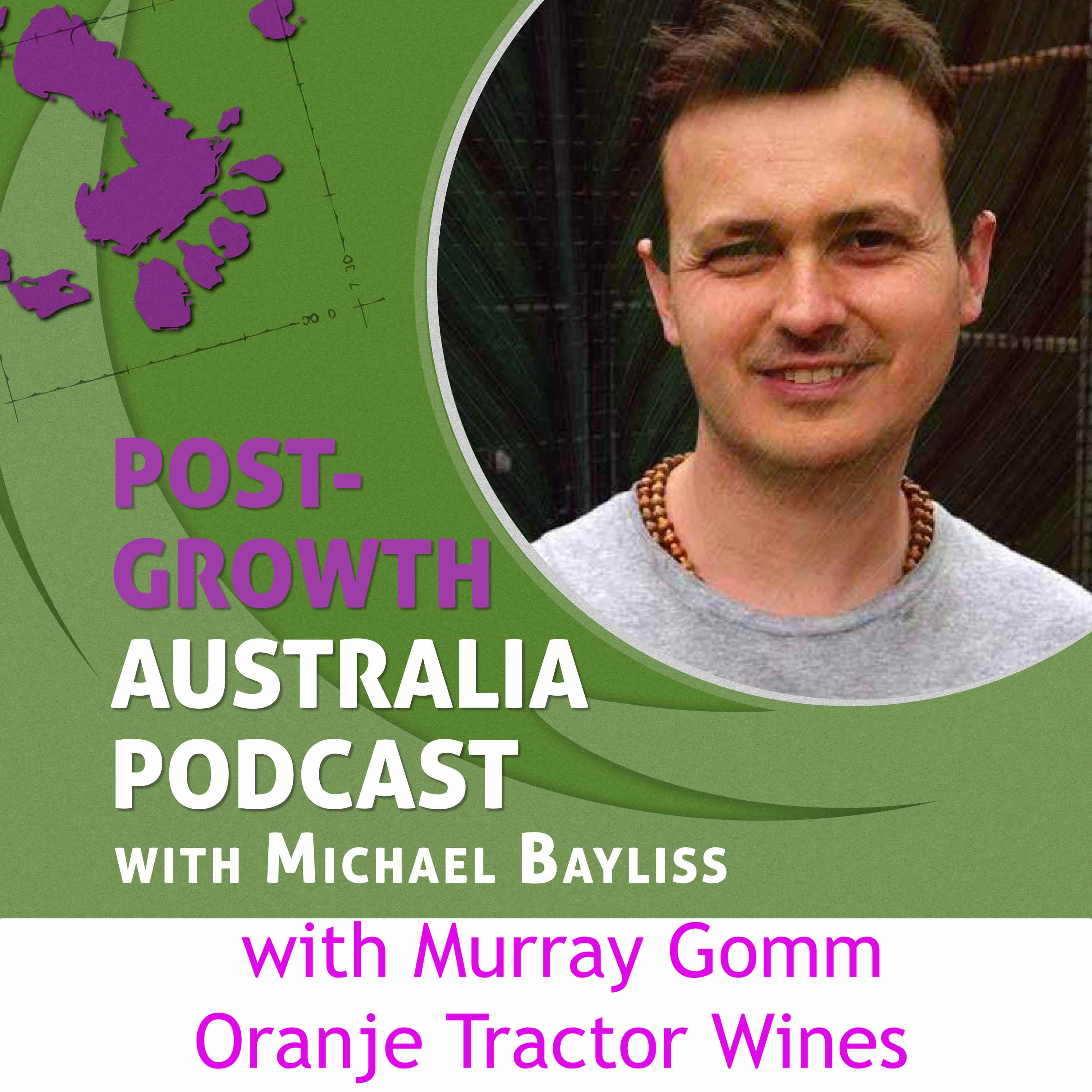 Organic, Regenerative & Carbon Negative:  Oranje Tractor Winery with Murray Gomm