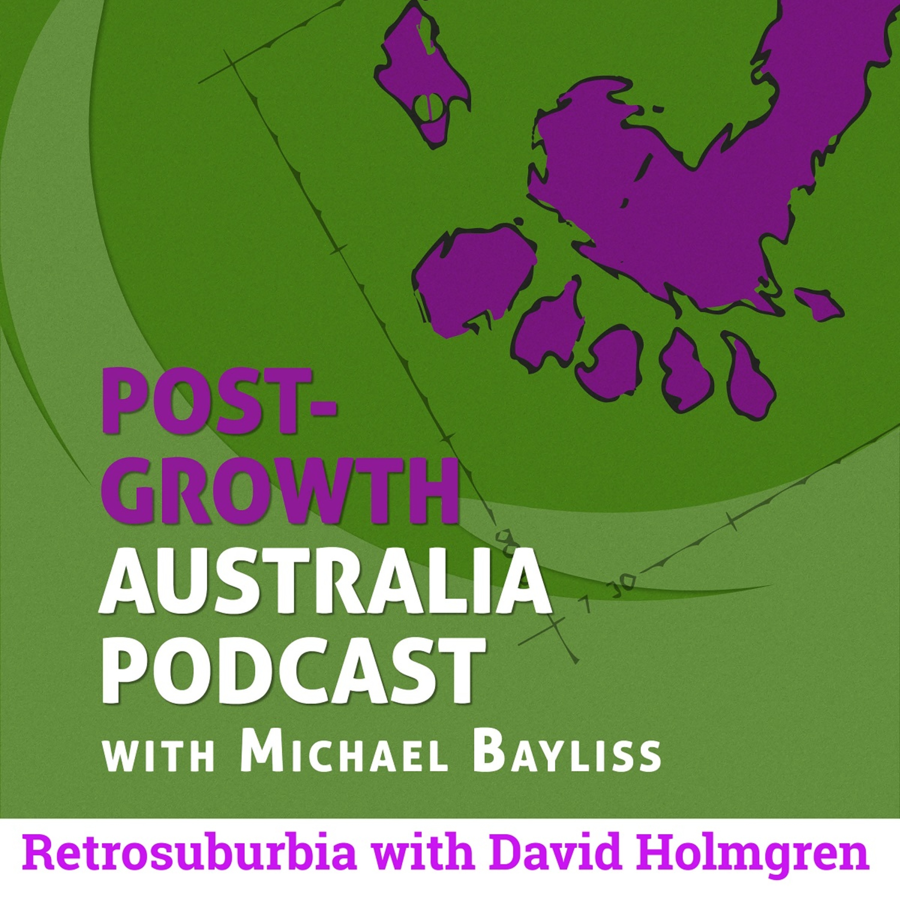 Episode 12:  Retrosuburbia with David Holmgren