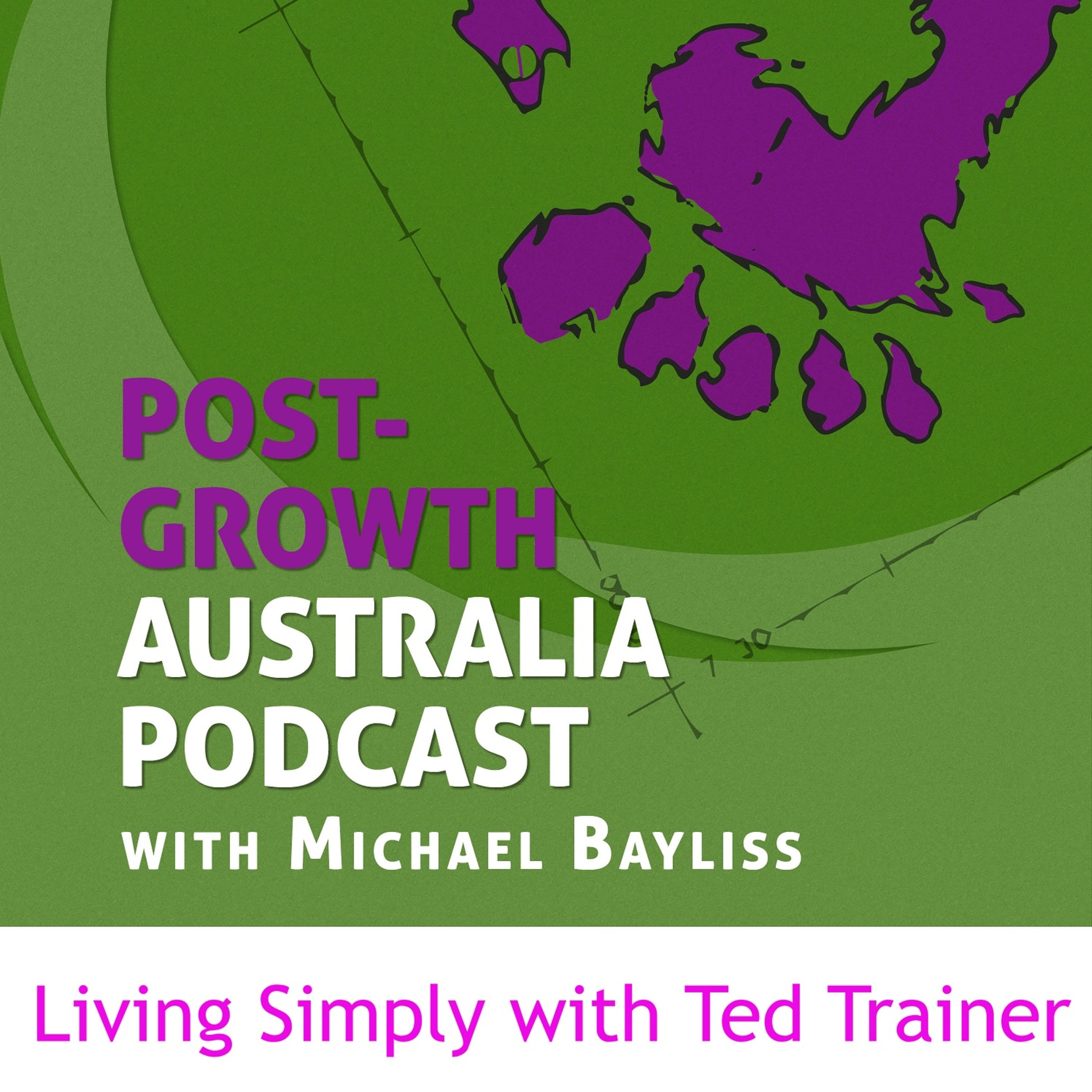 S2 Ep10:  Living Simply with Ted Trainer