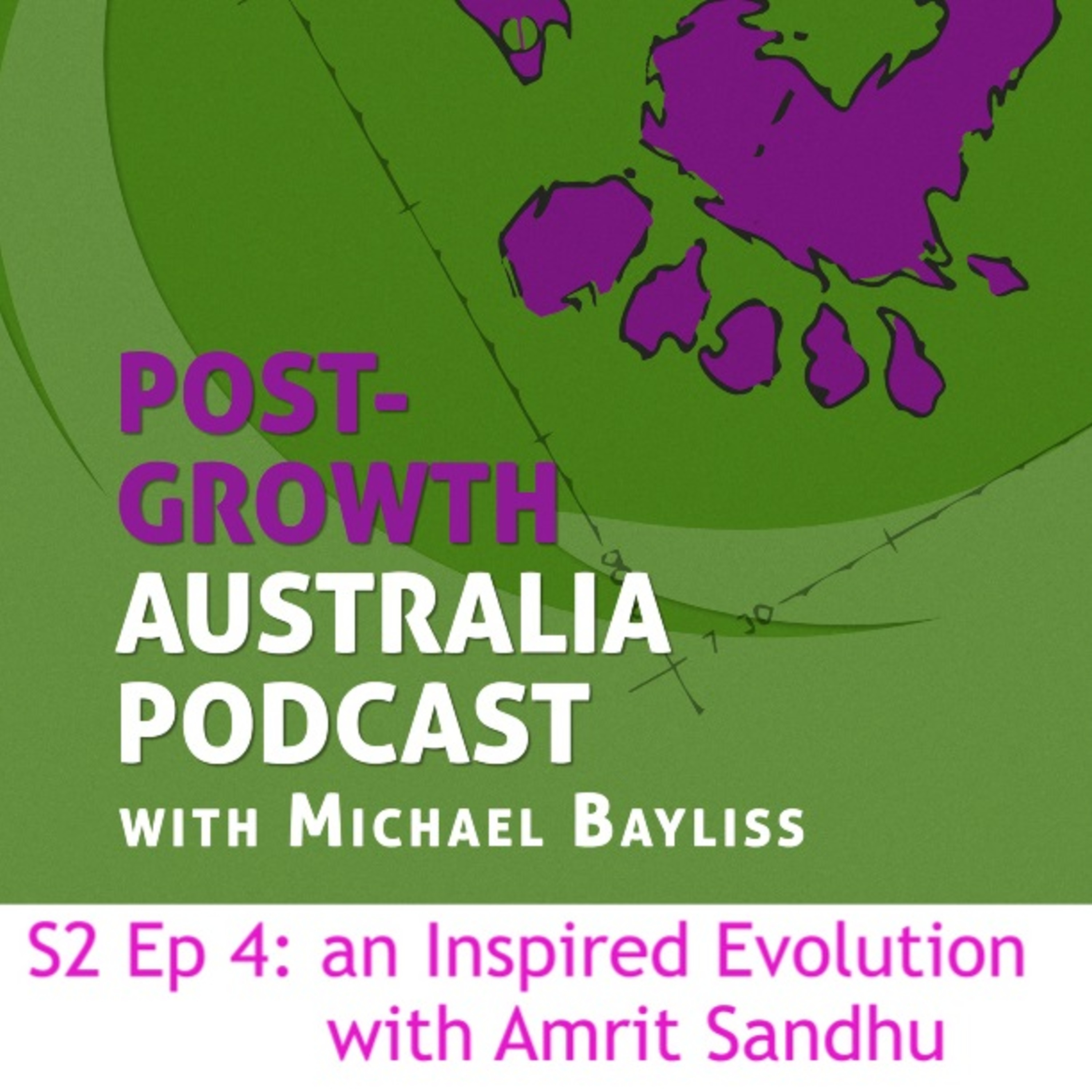 S2 Episode 4:  How we can have an Inspired Evolution with Amrit Sandhu