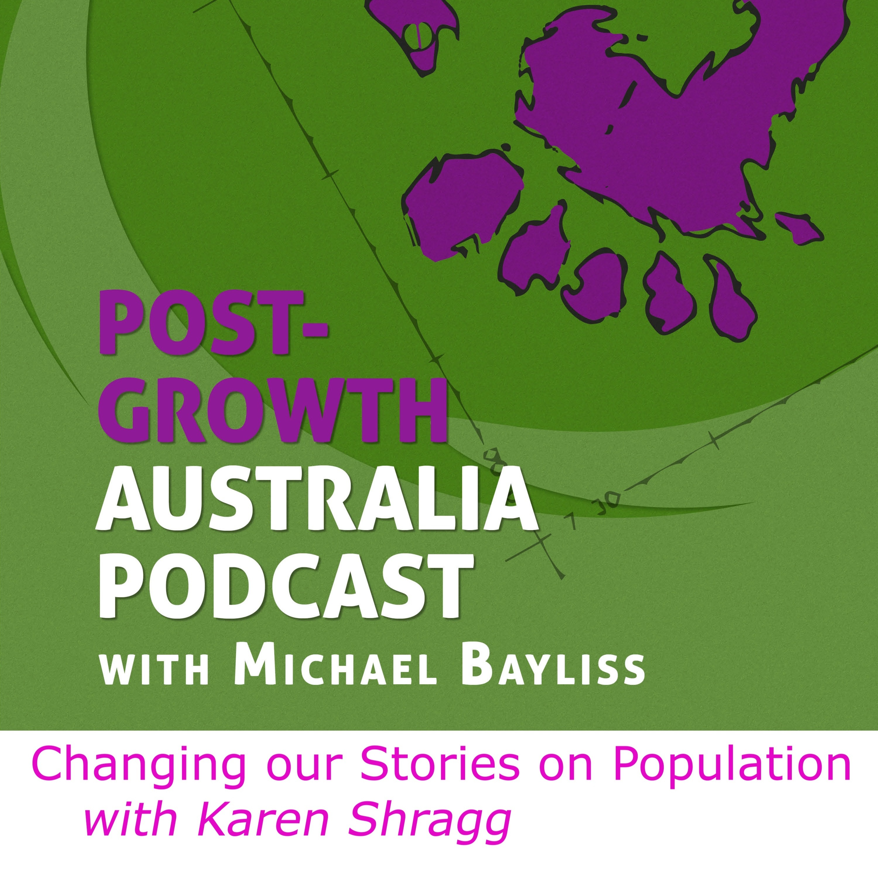 S2 Episode 5:  Changing our Story on Population with Karen Shragg