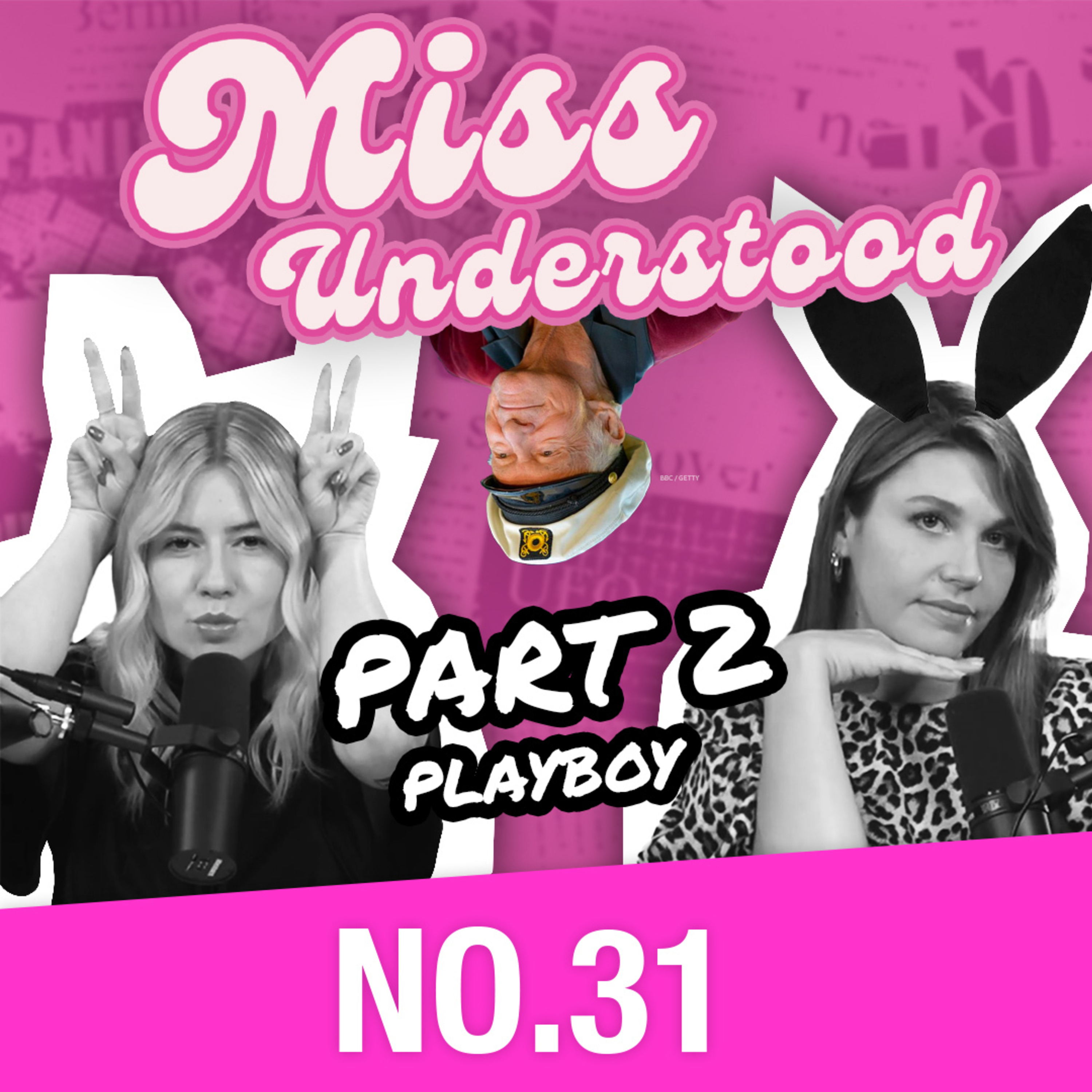 Miss Understood No. 31 — The Dirty Legacy Of Hugh Hefner