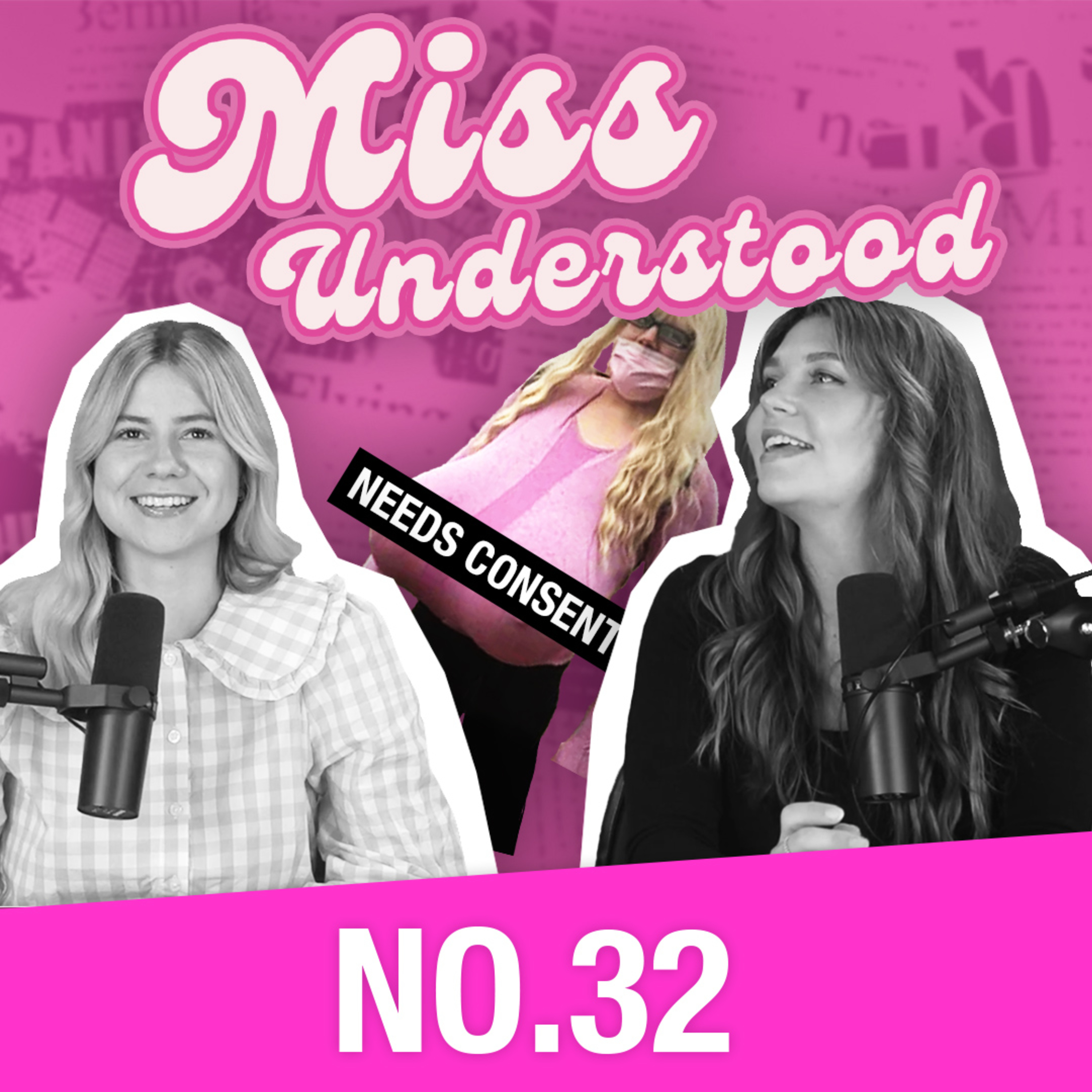 Miss Understood No. 32 ﻿— We Do Not Consent