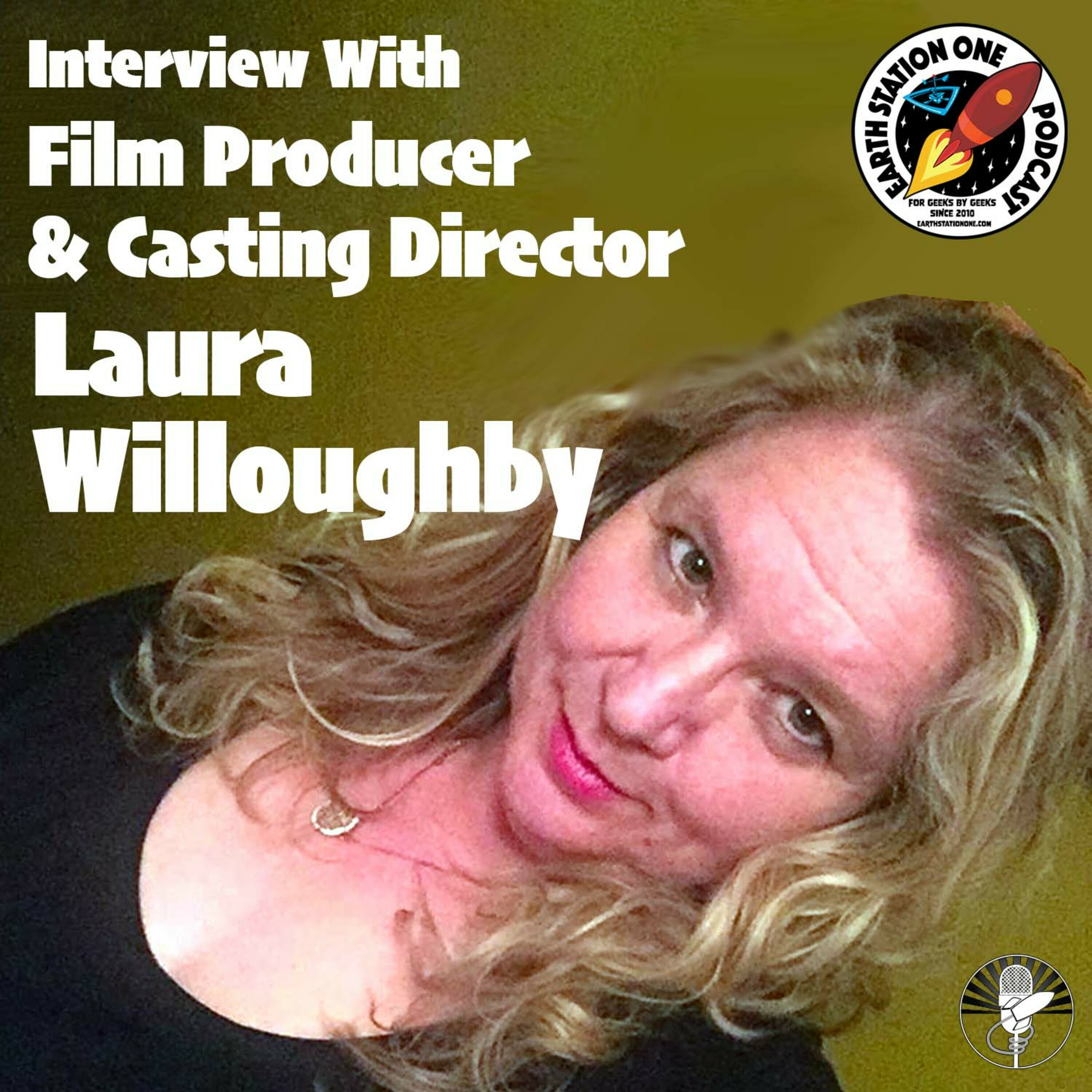 The Earth Station One Podcast - Interview with Producer and Casting Director Laura Willoughby