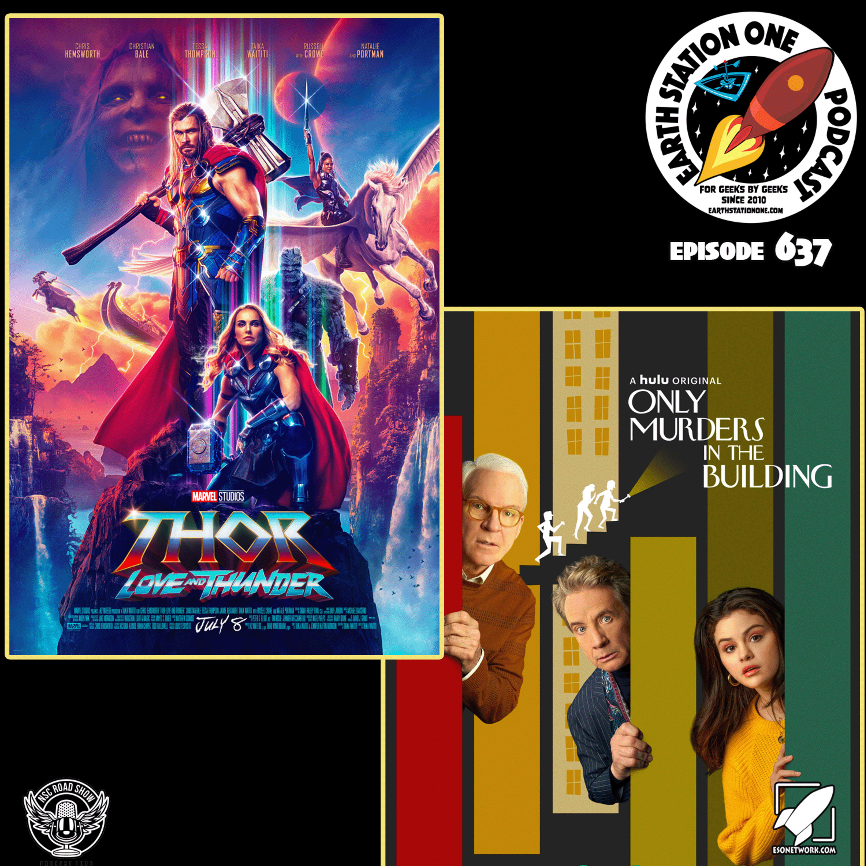 The Earth Station One Podcast - Thor: Love and Thunder / Only Murders In the Building Review