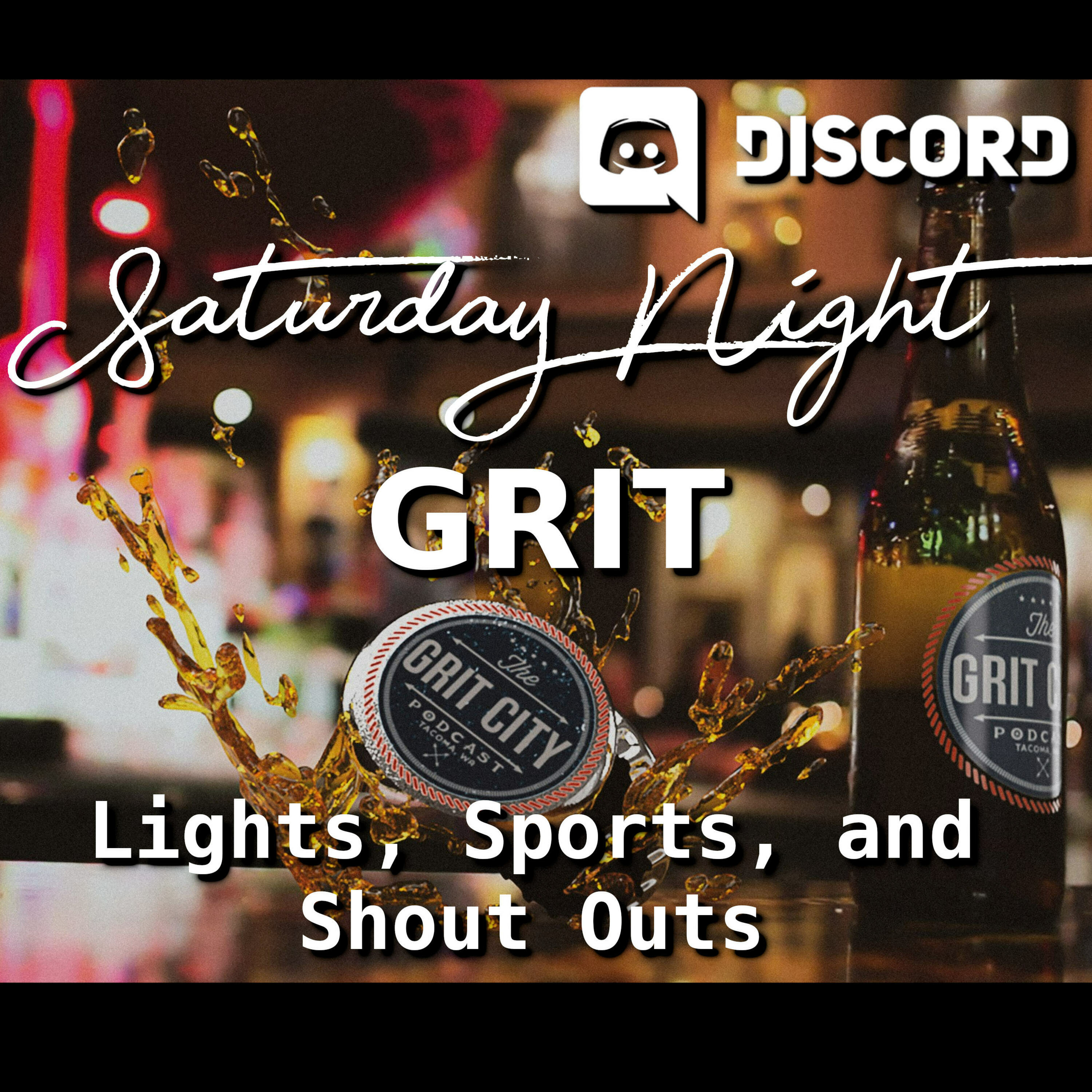 GCP: Saturday Night Grit - Lights, Sports, and Shout Outs