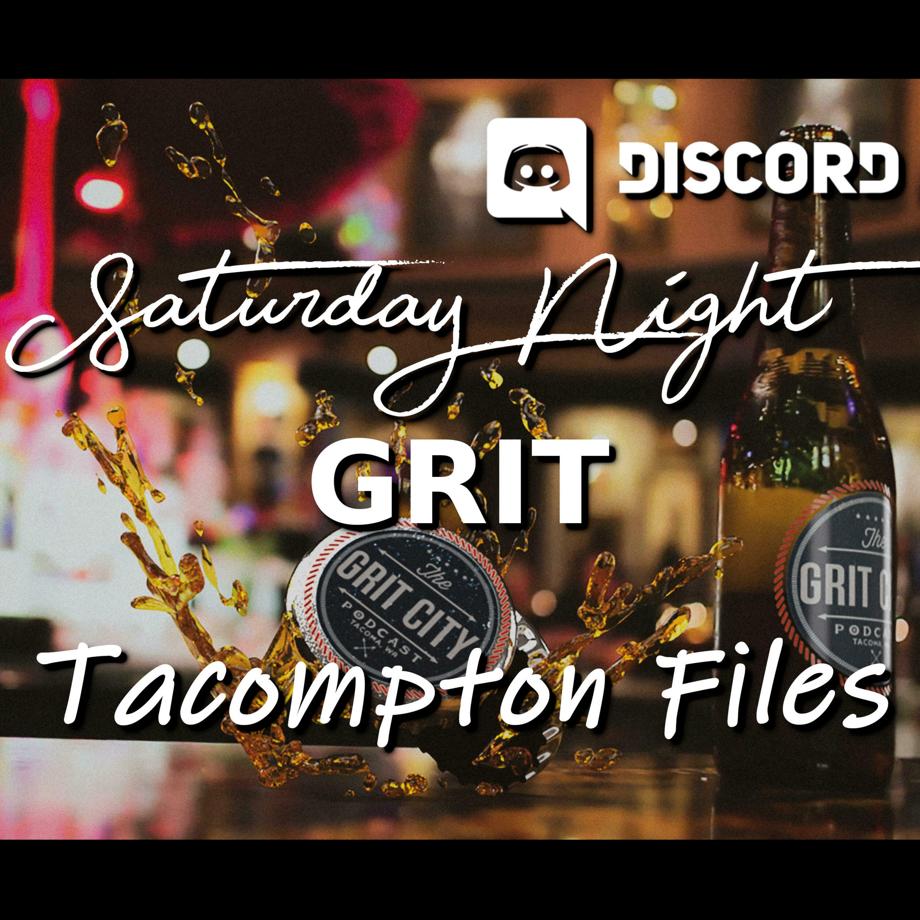 Saturday Night Grit with Tacompton Files
