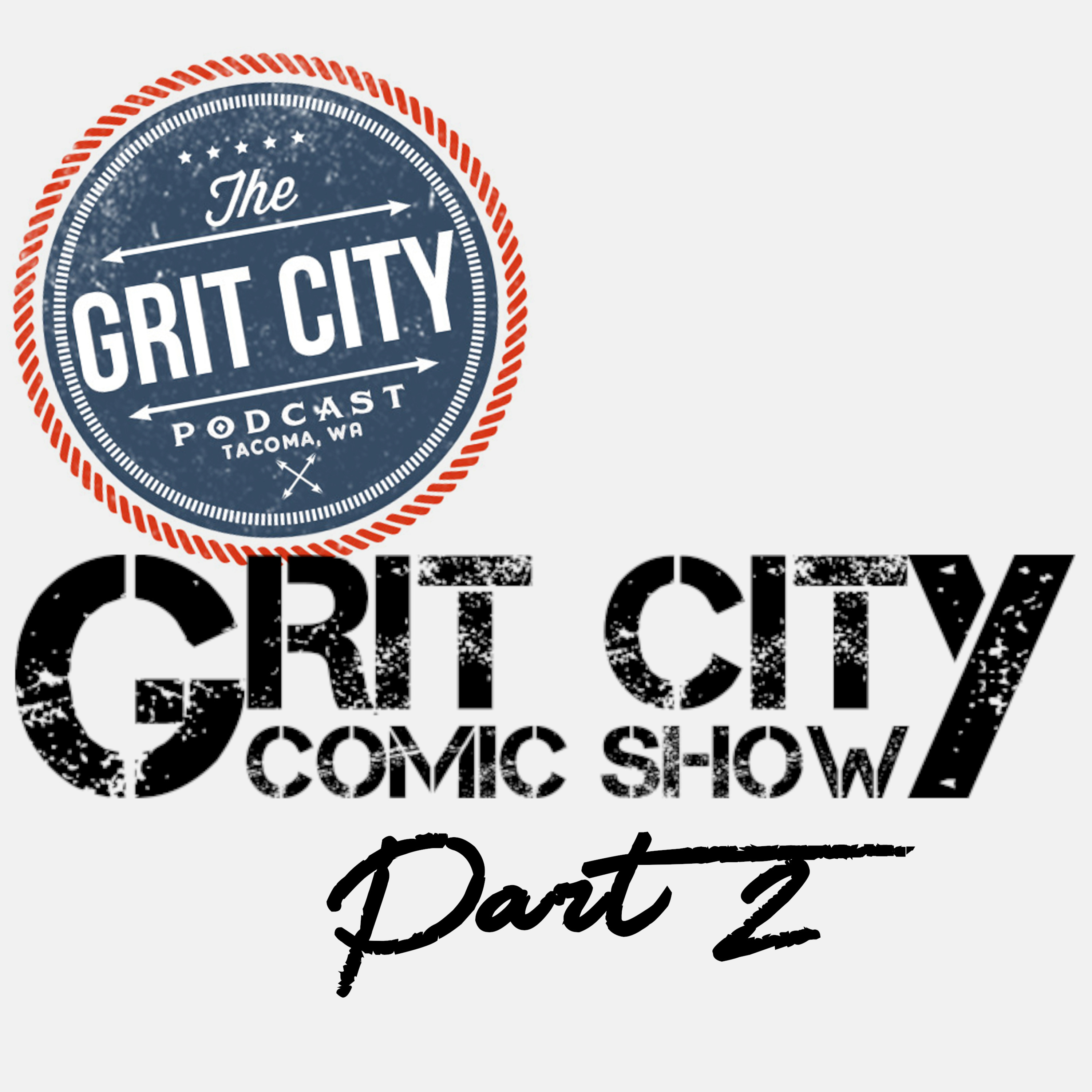 GCP: Grit City Comic Show - Part 2