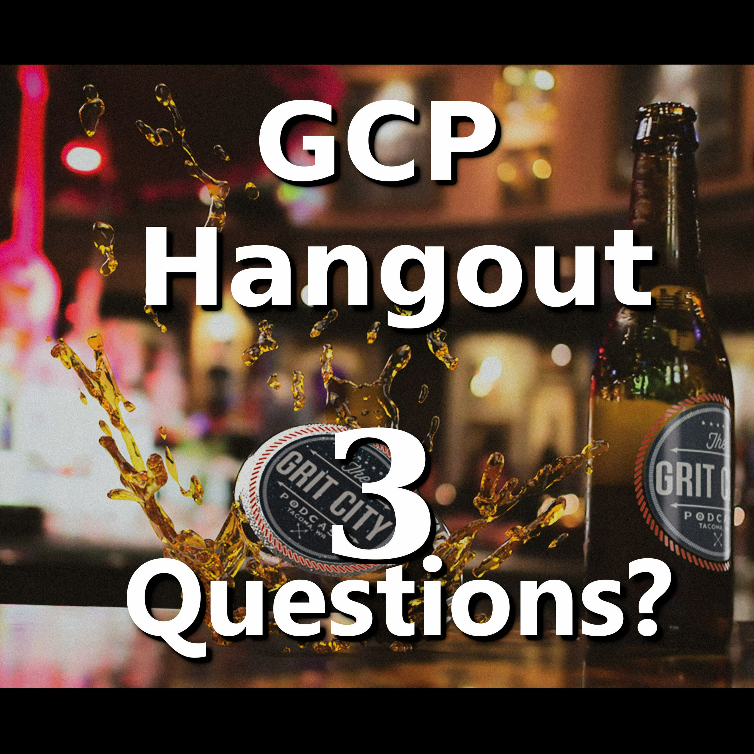 GCP: Hangout - Three Questions?